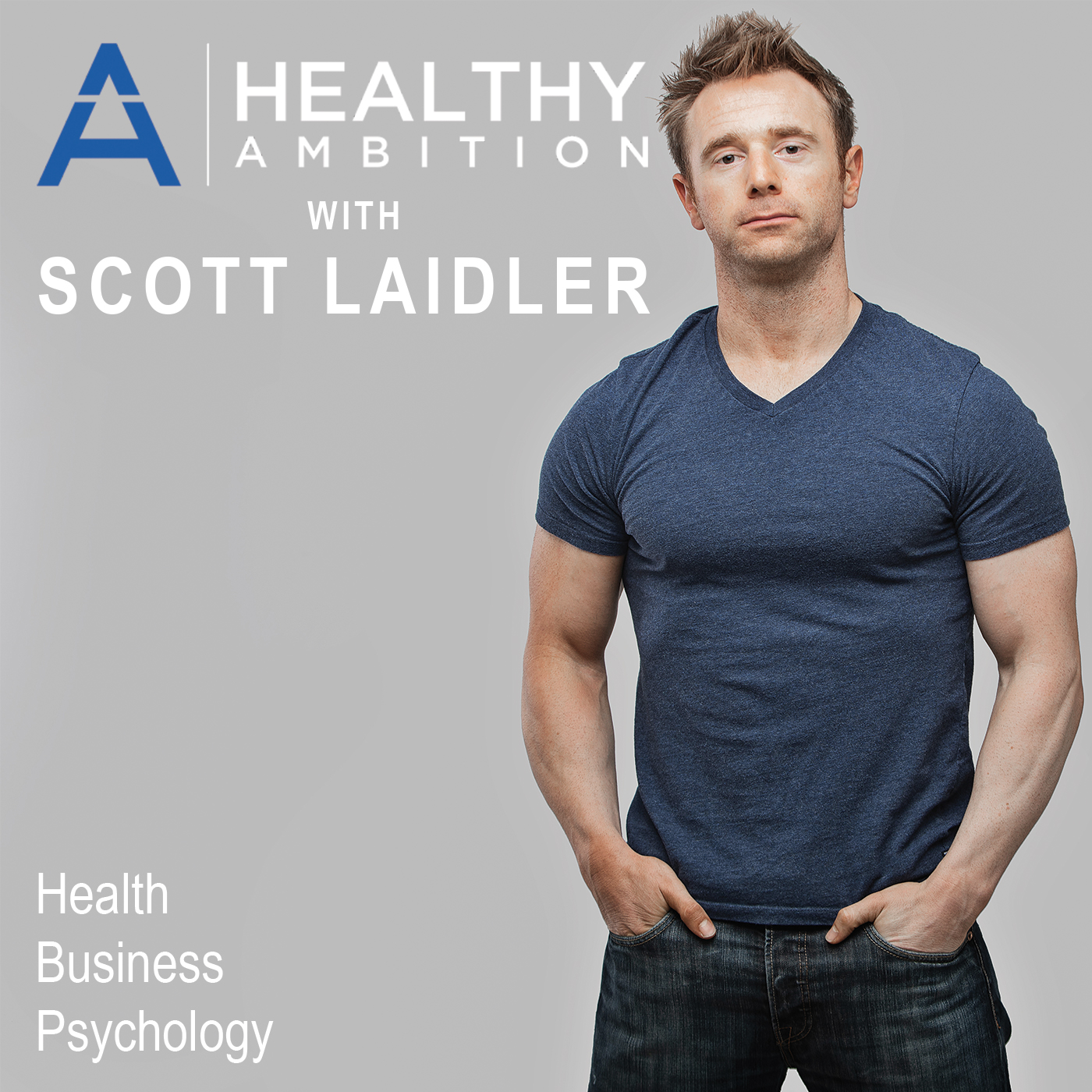 Healthy Ambition Podcast with Scott Laidler
