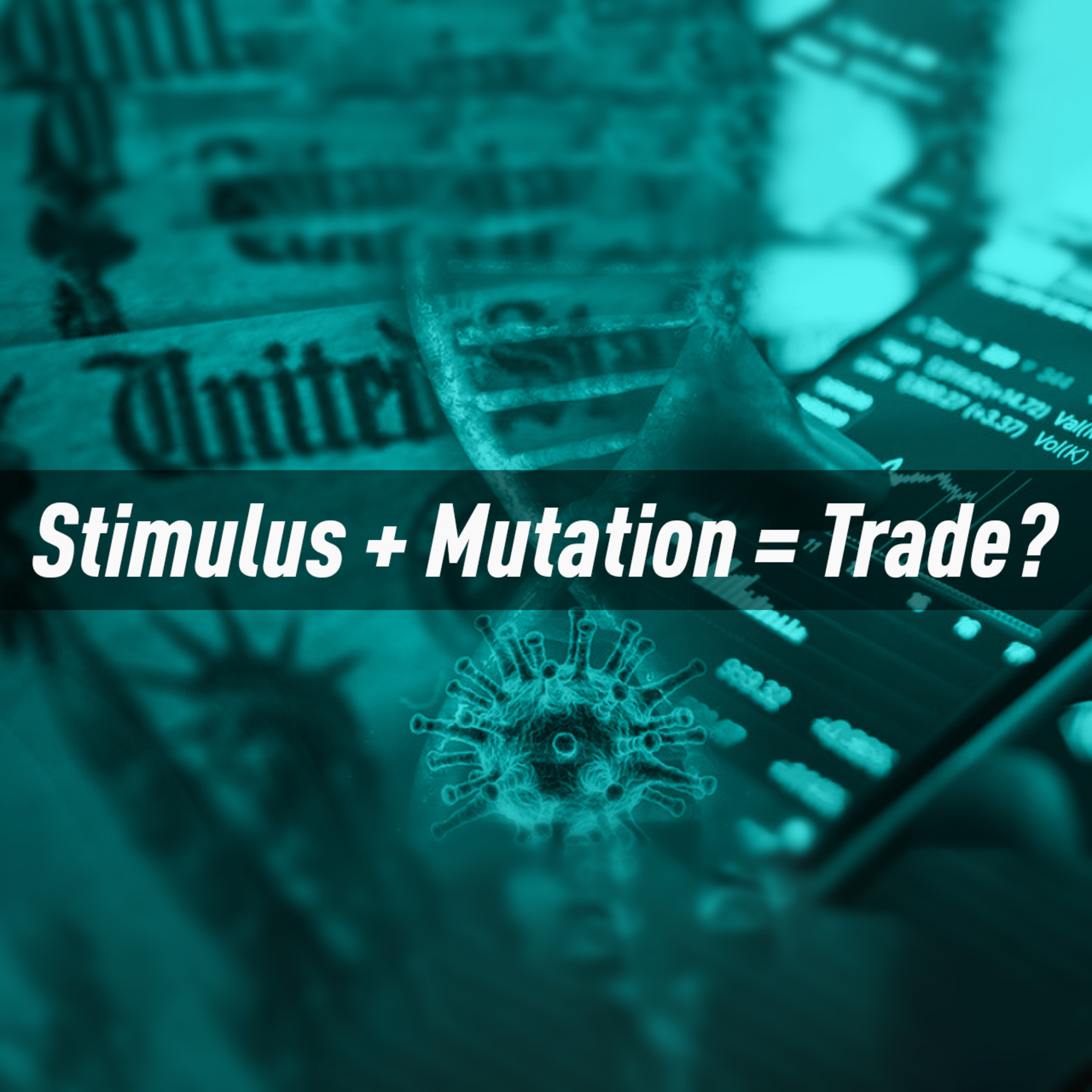 Infection 2.0 vs Stimulus 2.0 — What's the trade?