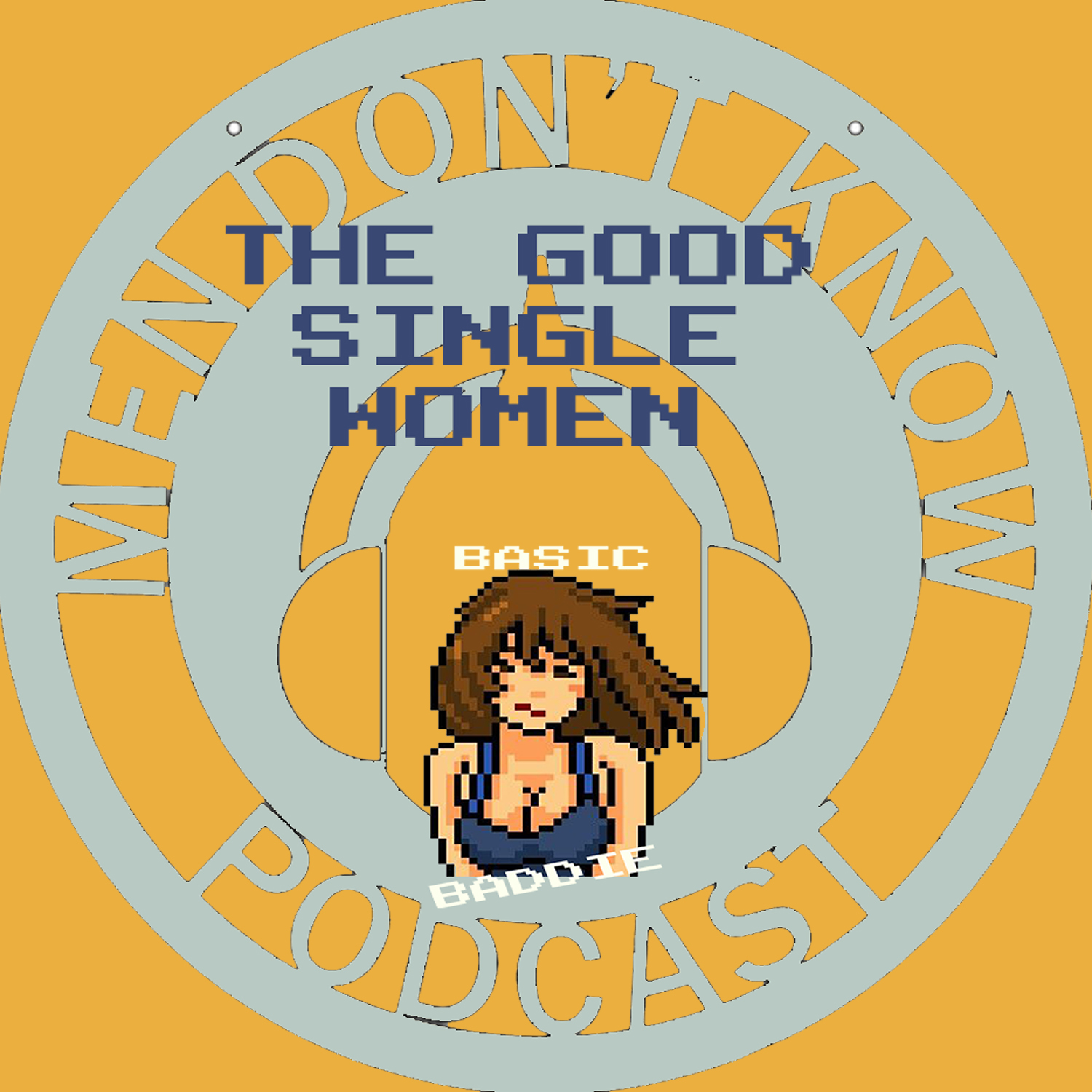 THE GOOD SINGLE WOMEN