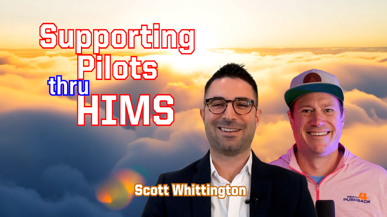 Ep. 307 Supporting Pilots Through the HIMS Pathway