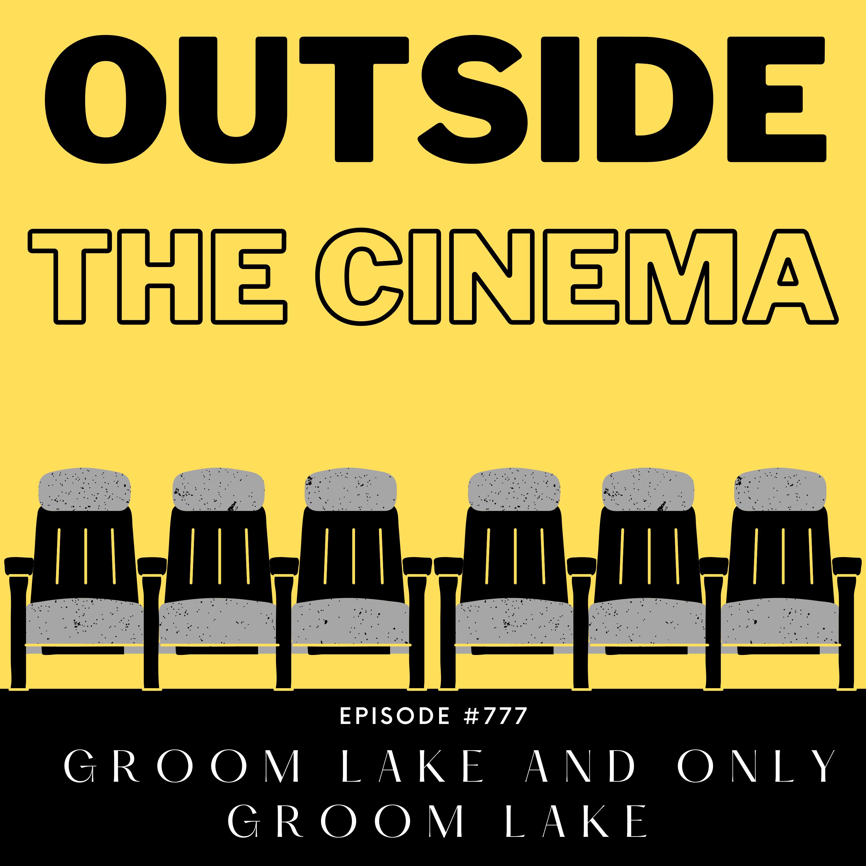 Episode 777 Groom Lake and only Groom Lake