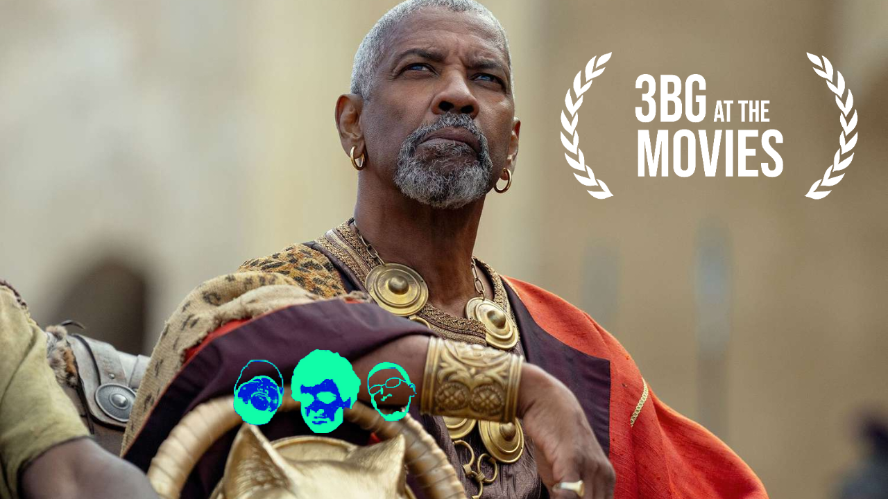 3BG At the Movies| Gladiator 2