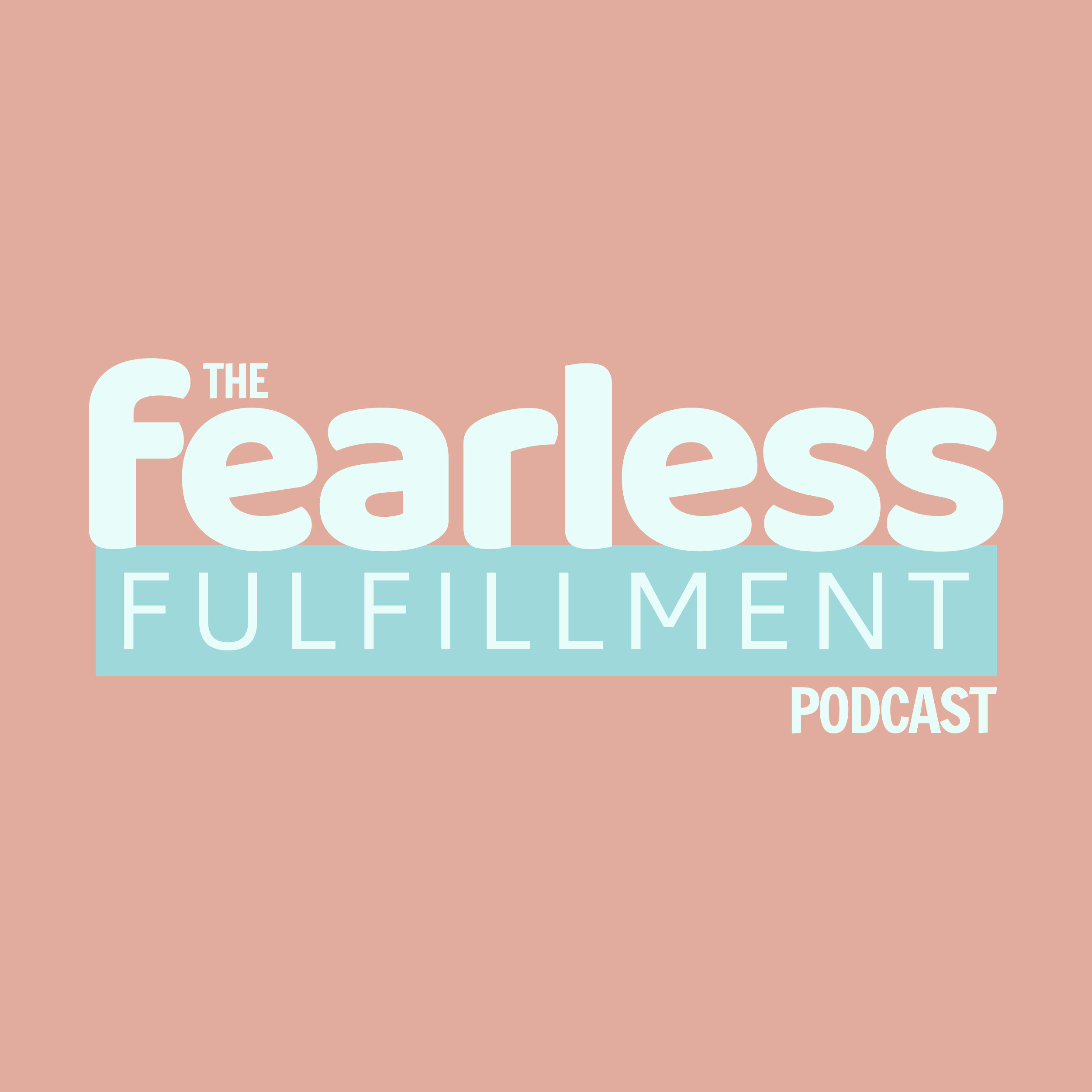 The Fearless Fulfillment Podcast