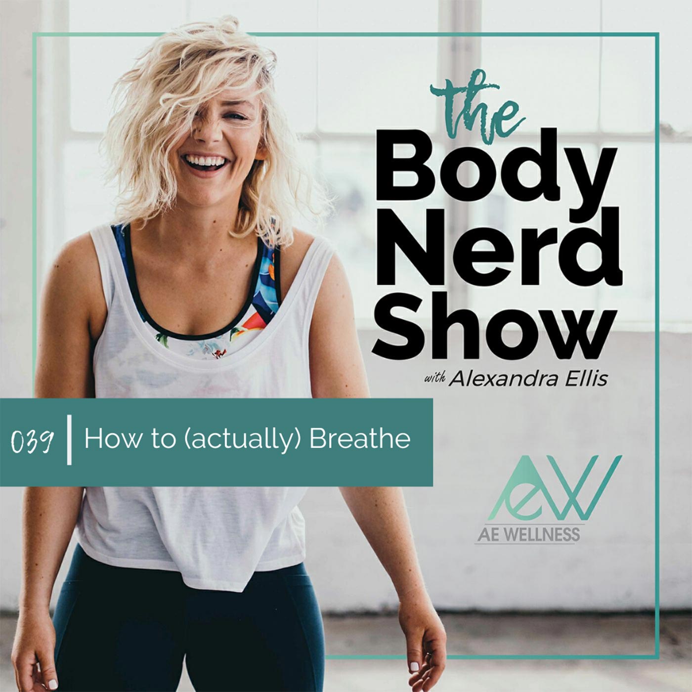 039 How to (actually) Breathe