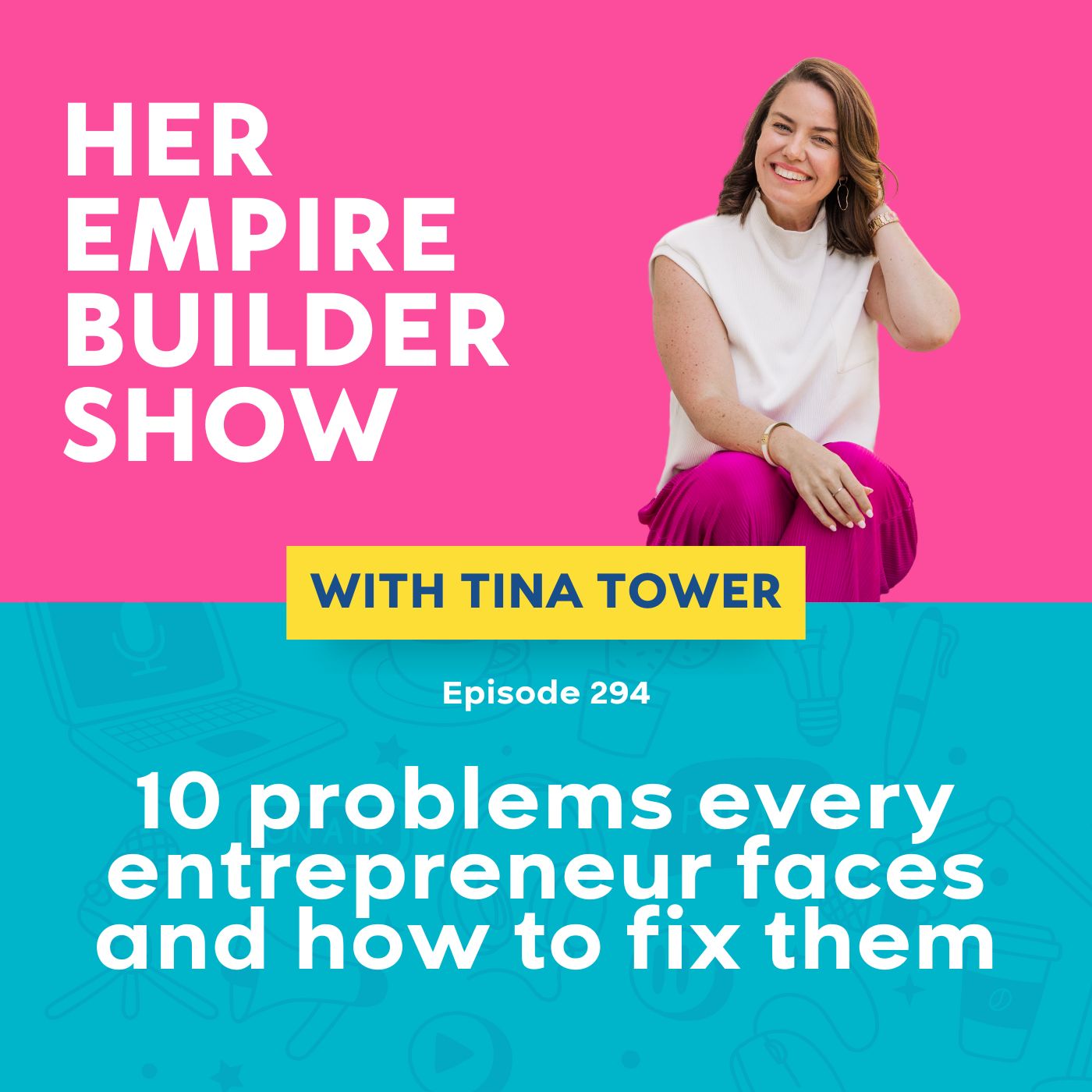294: 10 problems every entrepreneur faces and how to fix them