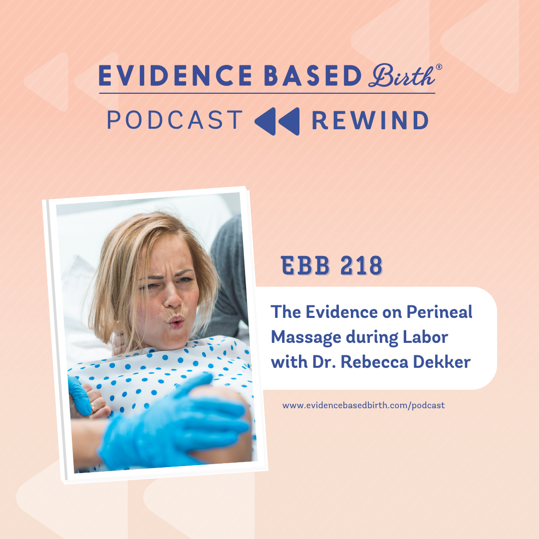 REPLAY: EBB 218 – The Evidence on Perineal Massage during Labor with Dr. Rebecca Dekker