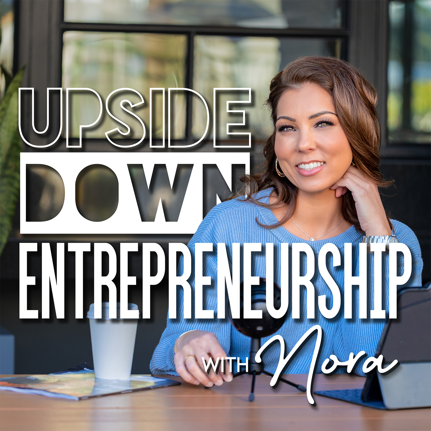 Upside Down With Entrepreneurship With Nora