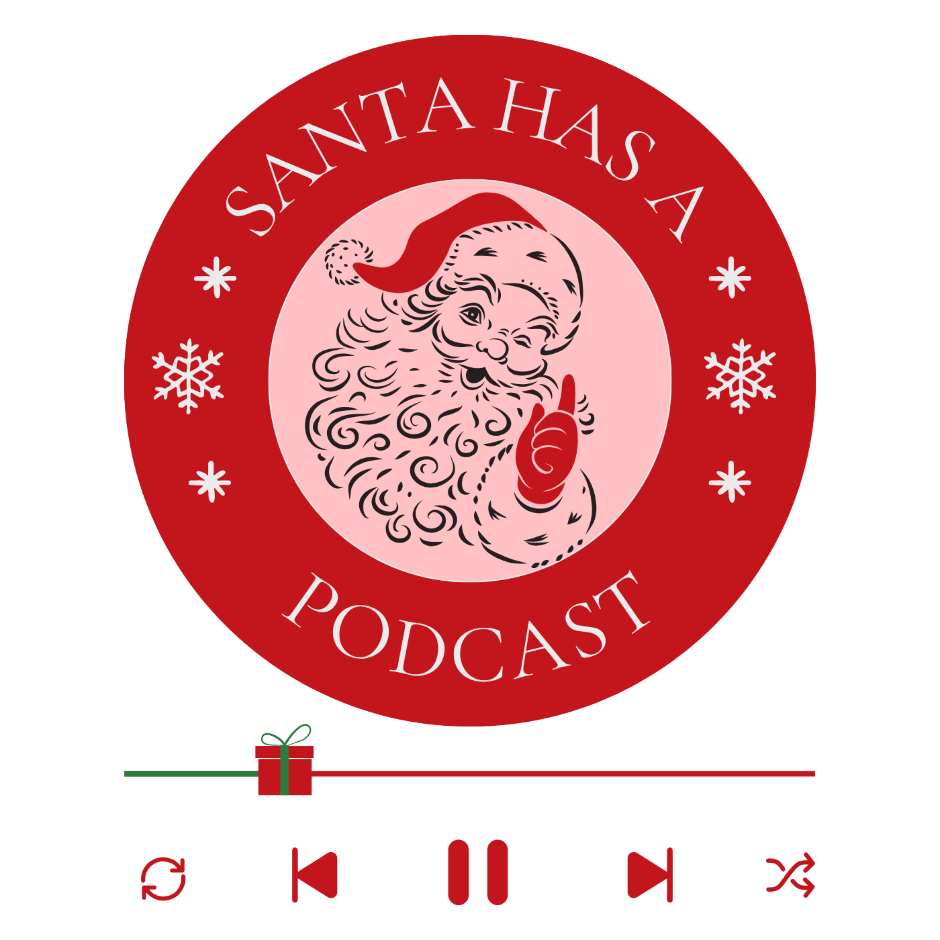 Santa Has A Podcast