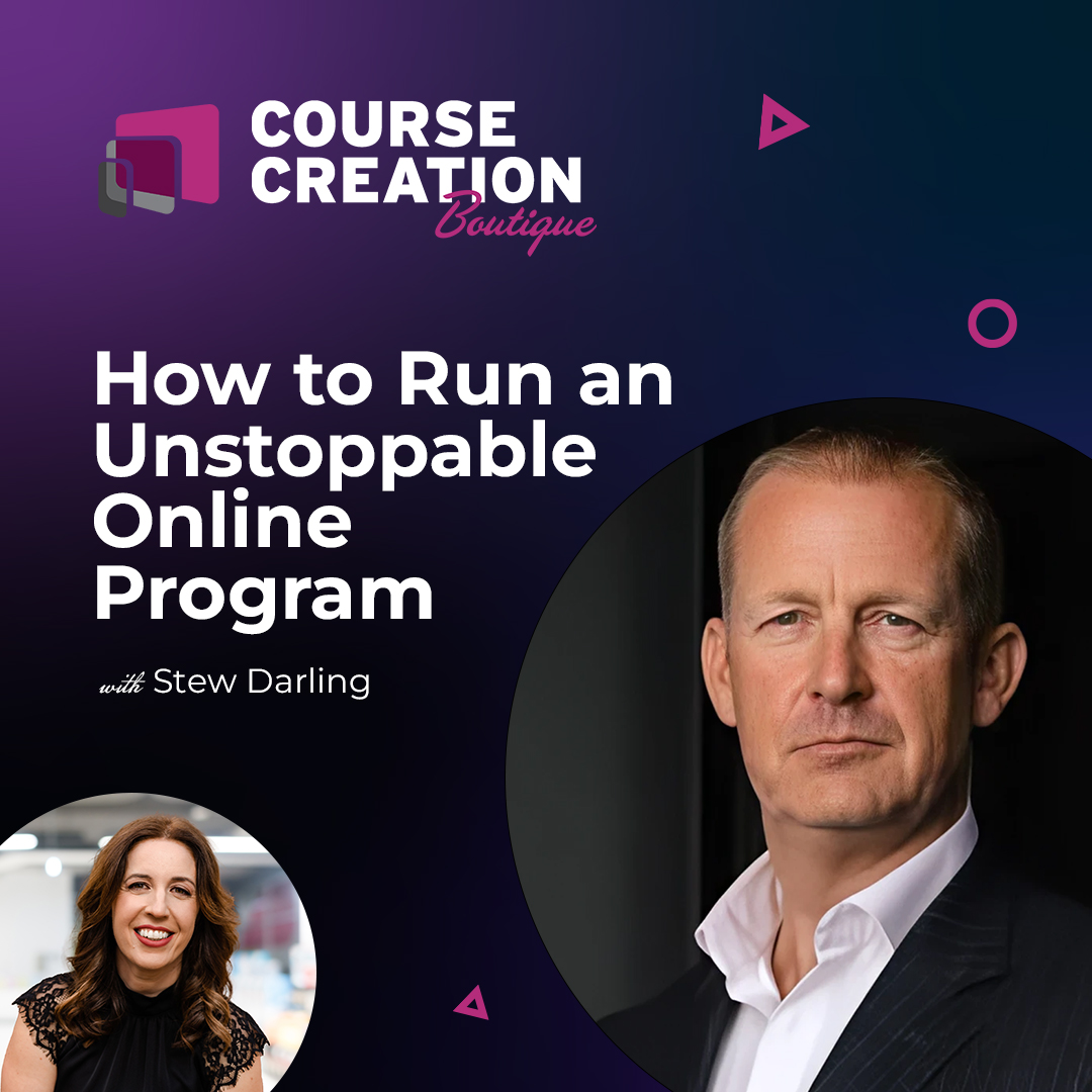 #216: How to Run an Unstoppable Online Program with Stew Darling