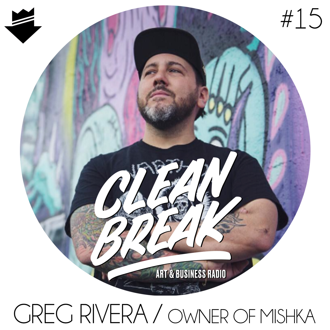 Clean Break - Episode 15 - Greg Mishka