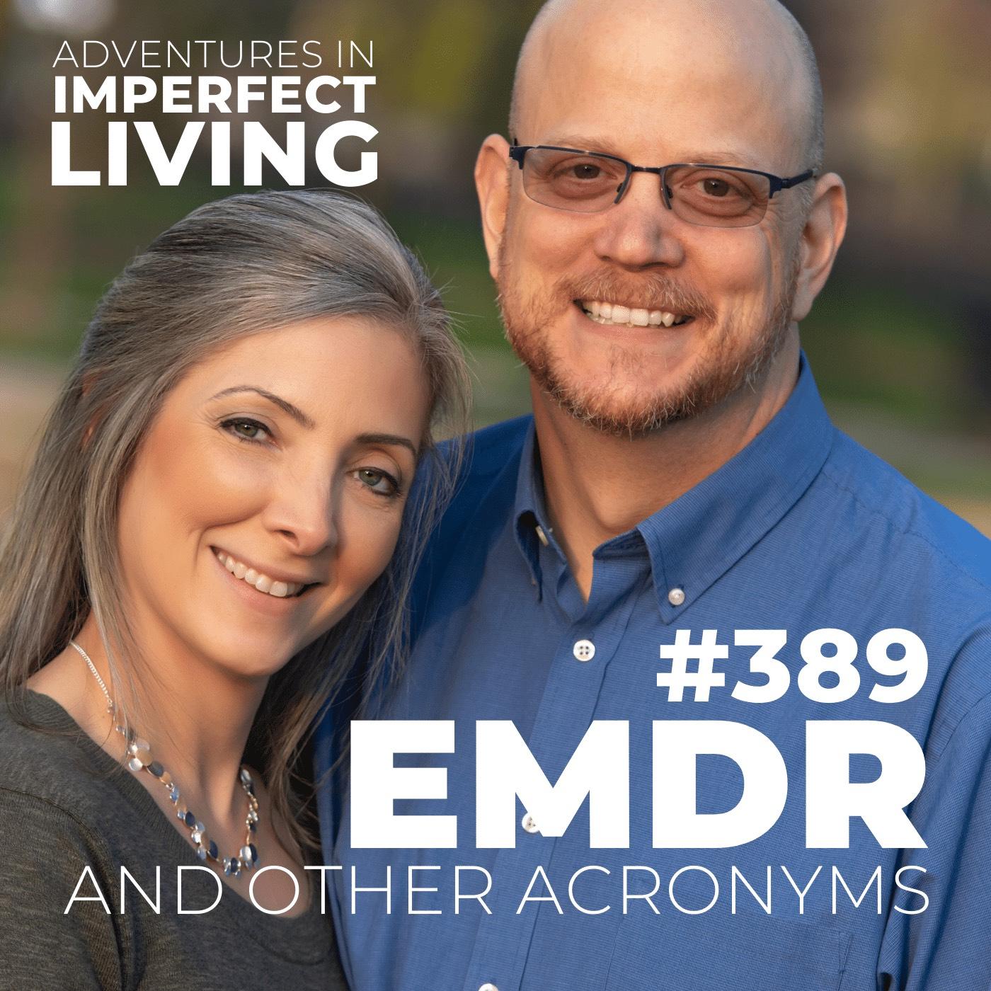 ADV #389: EMDR and Other Acronyms