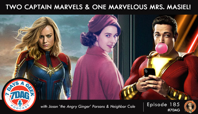 Ep 187 Two Captain Marvels and One Marvelous Mrs. Maisel