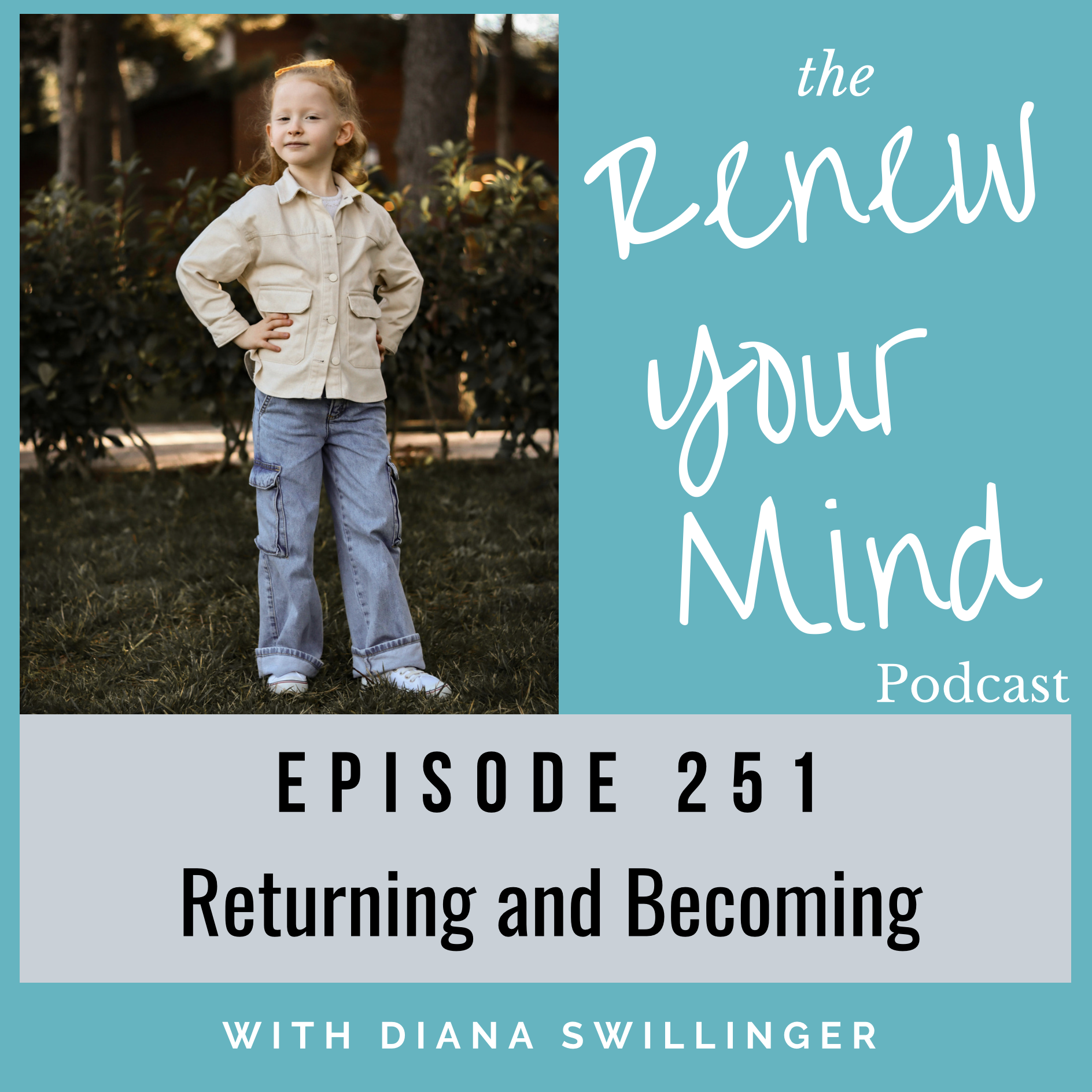 Renewing the Mind: Returning and Becoming