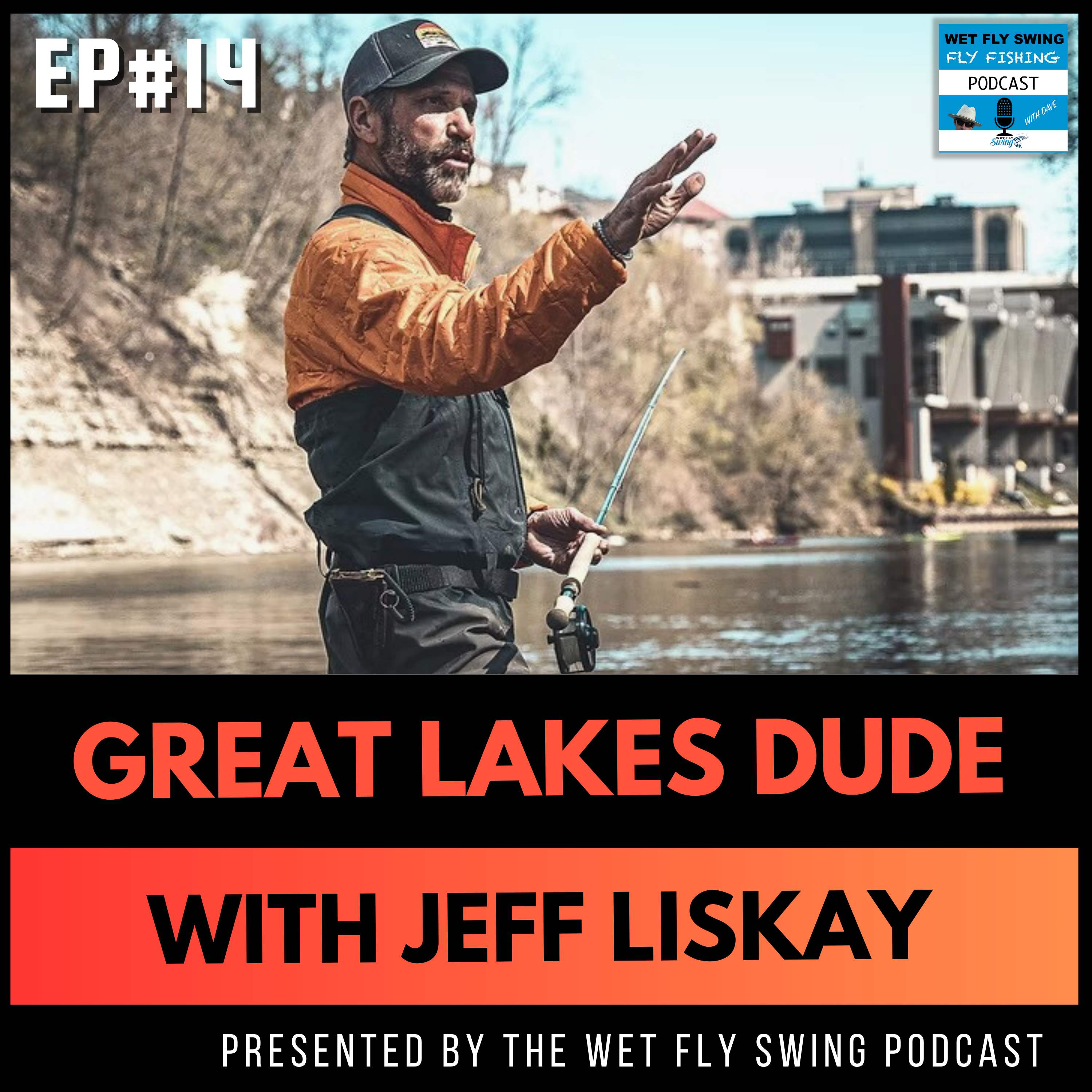 Wet Fly Swing Fly Fishing Podcast