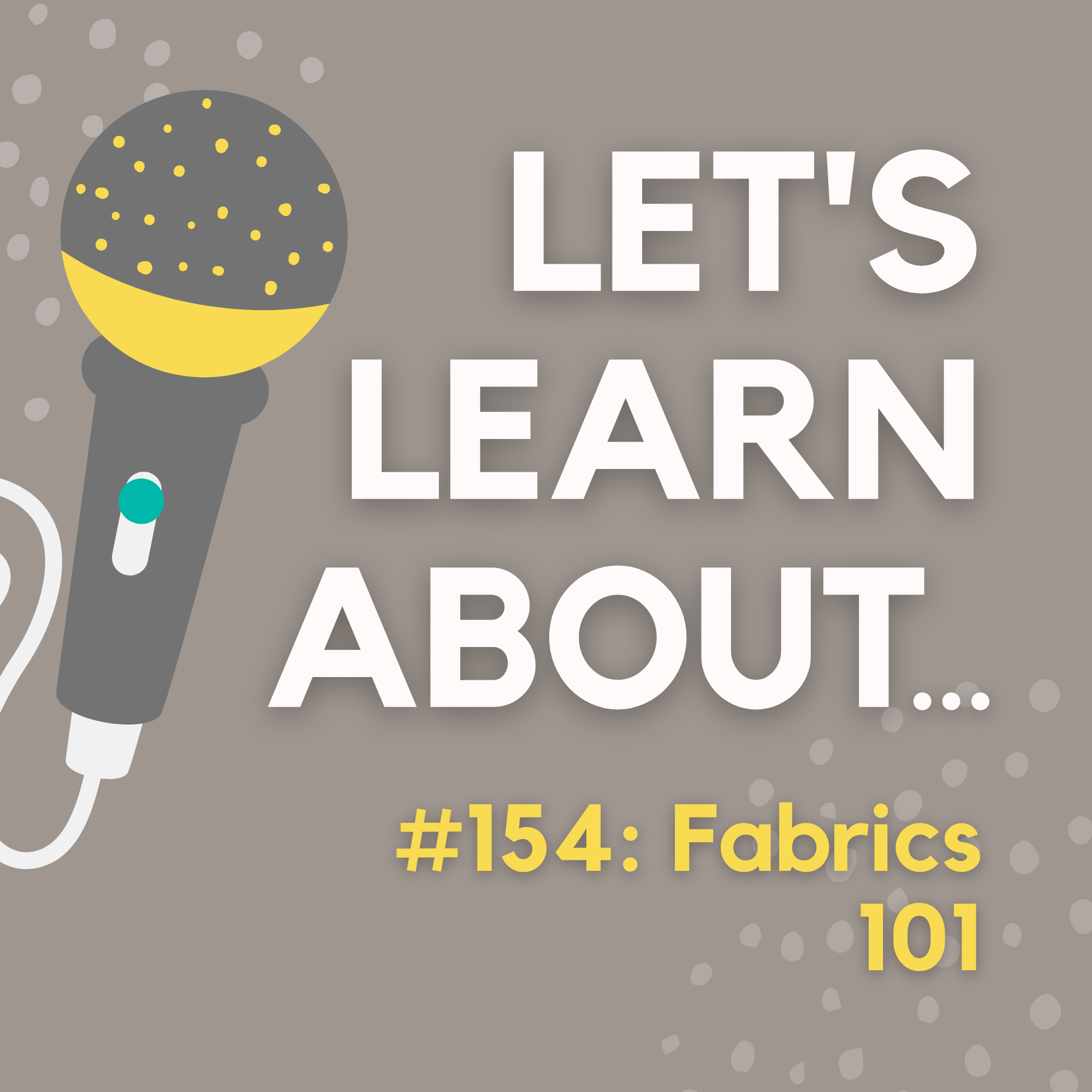 #154 - Textiles 101: Fabrics, Fibres, and Sustainable Fashion with Lyndall Cave
