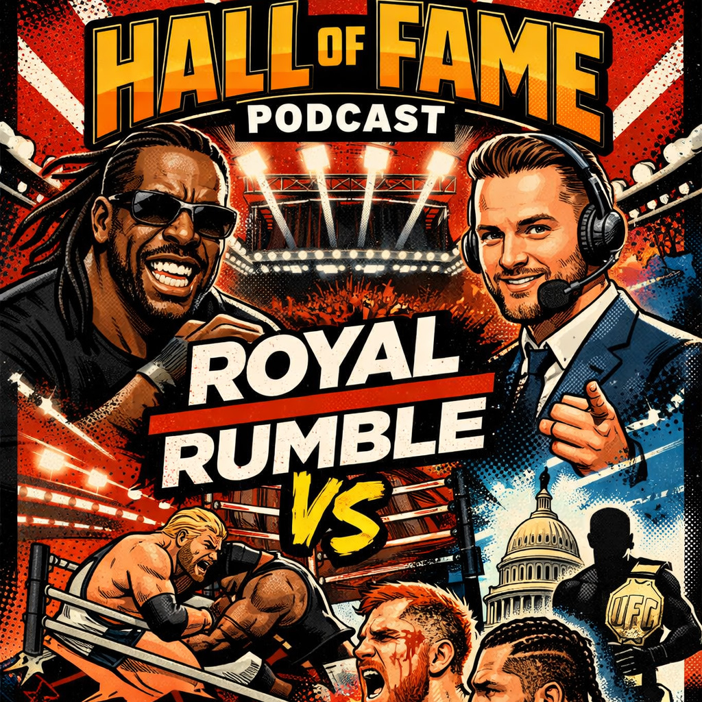 Royal Rumble Predictions, WWE SNME Reactions & UFC on Paramount+ | Hall of Fame Podcast