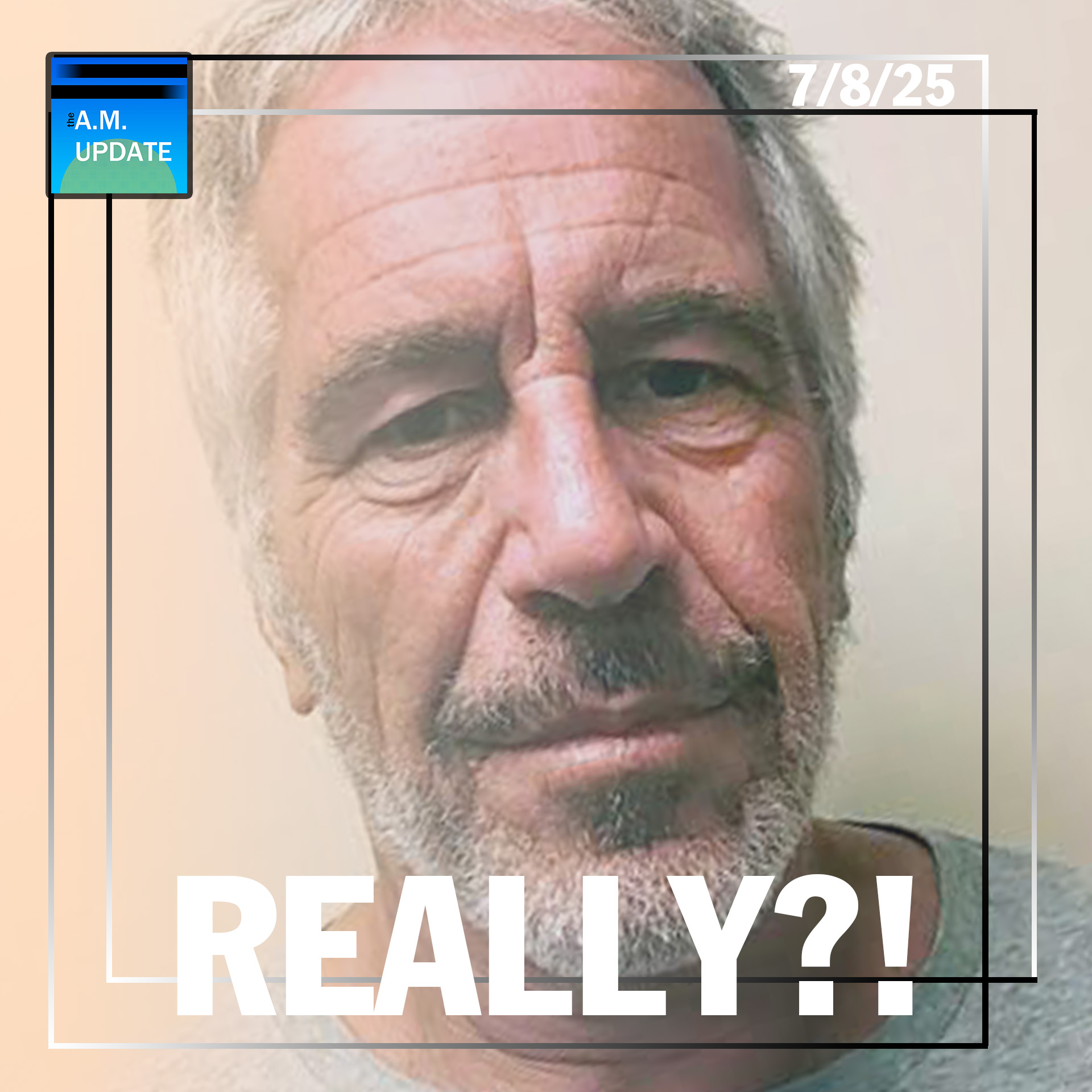 We Can't Be Serious About the Epstein Narrative, Right? | TSA Ends the Most Annoying Tradition Ever | 7/8/25