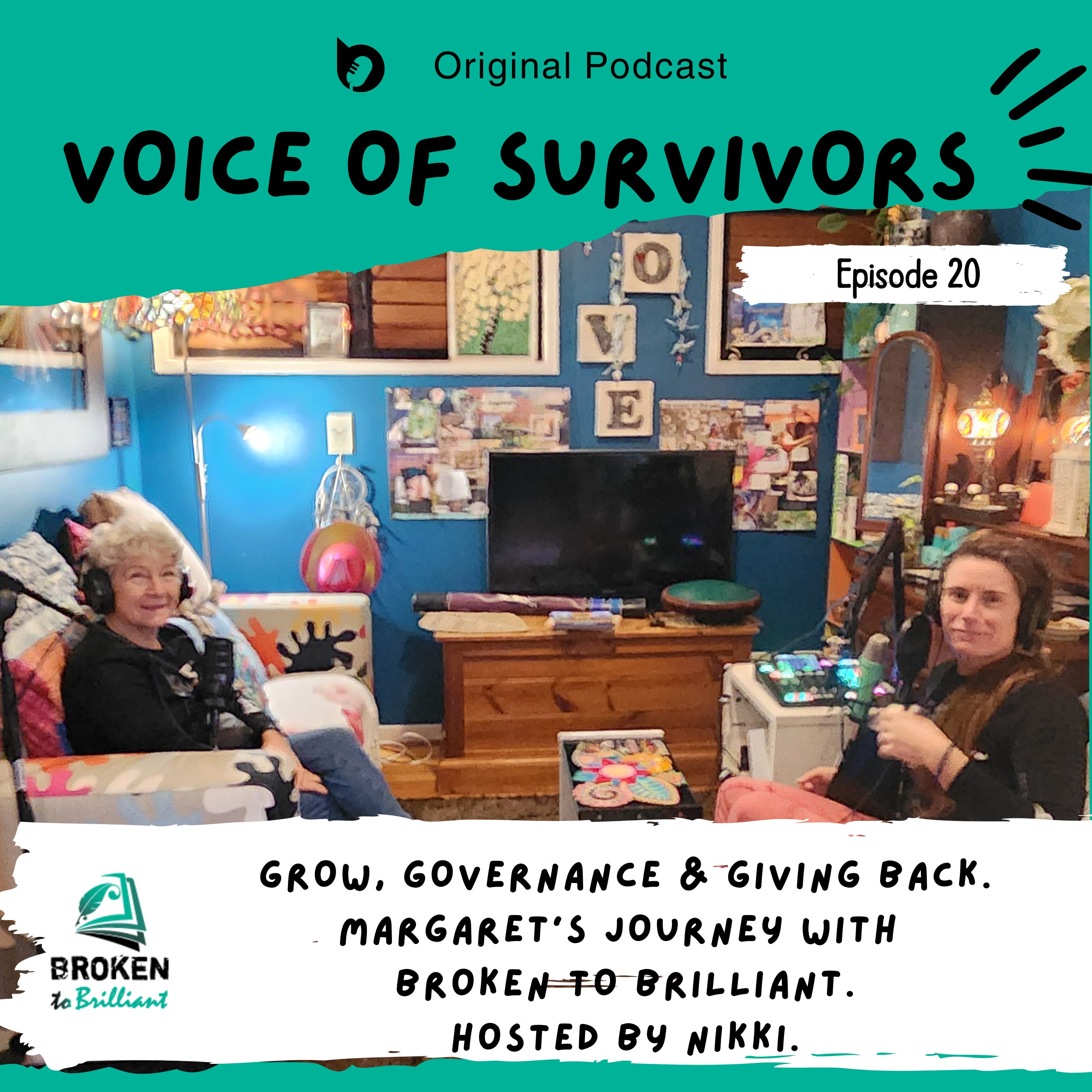 GROW, Governance & Giving Back. Margaret's journey with Broken to Brilliant. Hosted by Nikki.