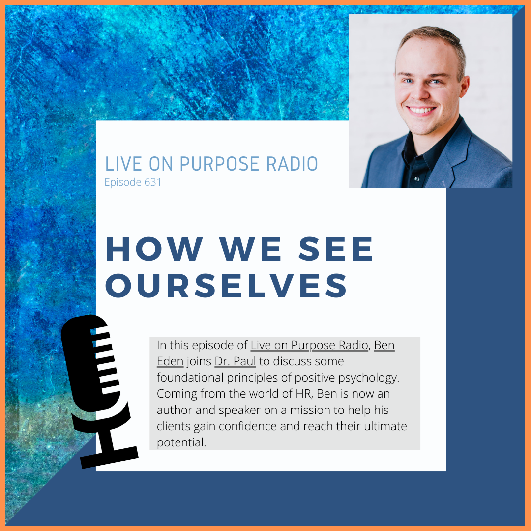 How We See Ourselves – with Ben Eden – Episode #631 thumbnail