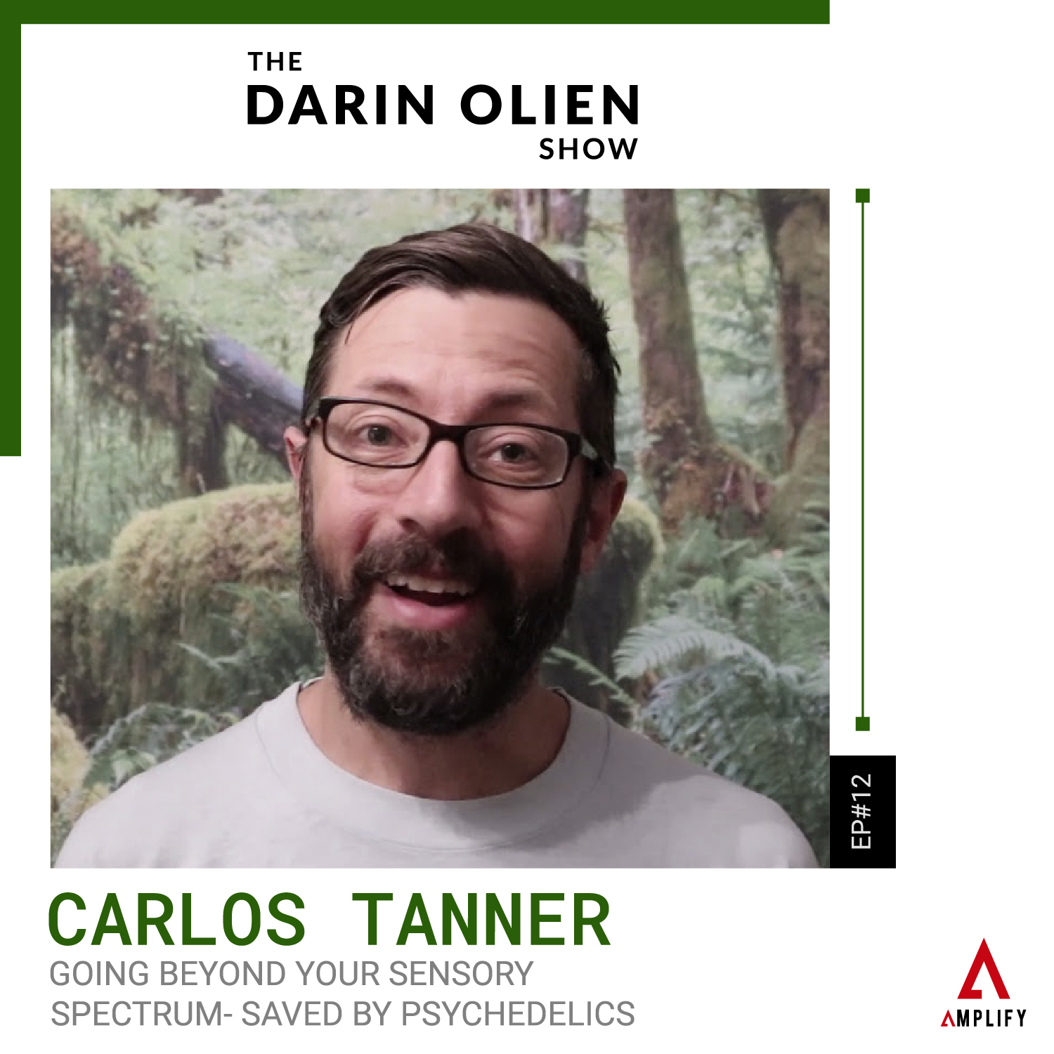 Saved by Psychedelics (Going Beyond Your Sensory Spectrum) | Carlos Tanner