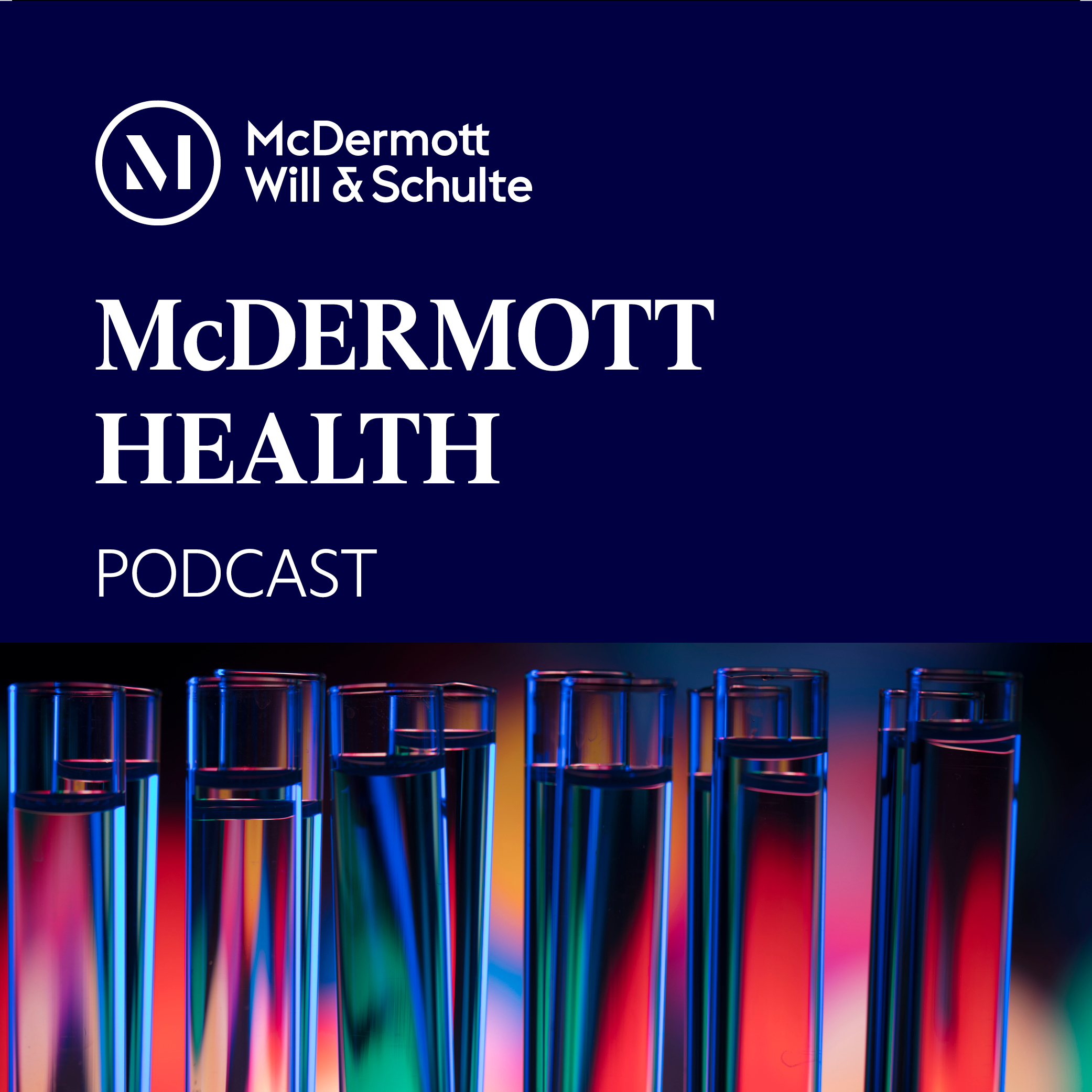 McDermott Will & Schulte Health Law Podcast
