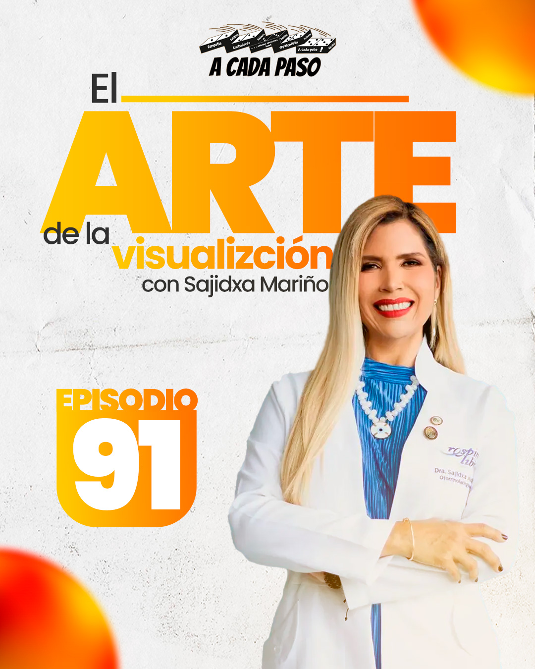 Vence tus límites y visualiza tu éxito con la Dra. Sajidxa Mariño | EP. 91