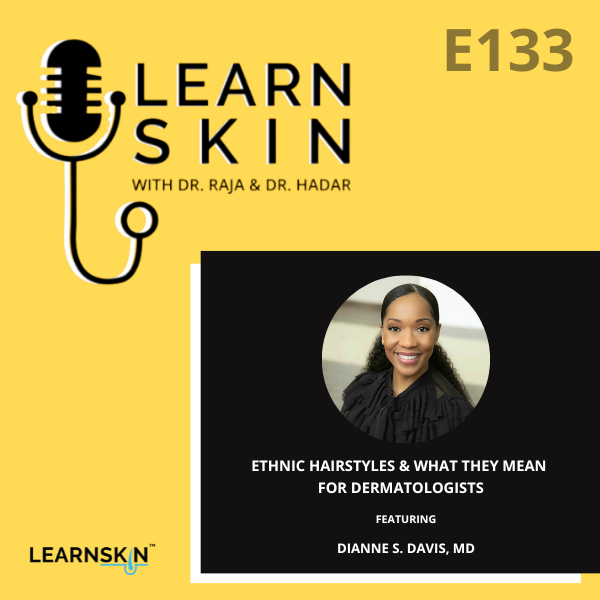 Learn Skin with Dr. Raja and Dr. Hadar