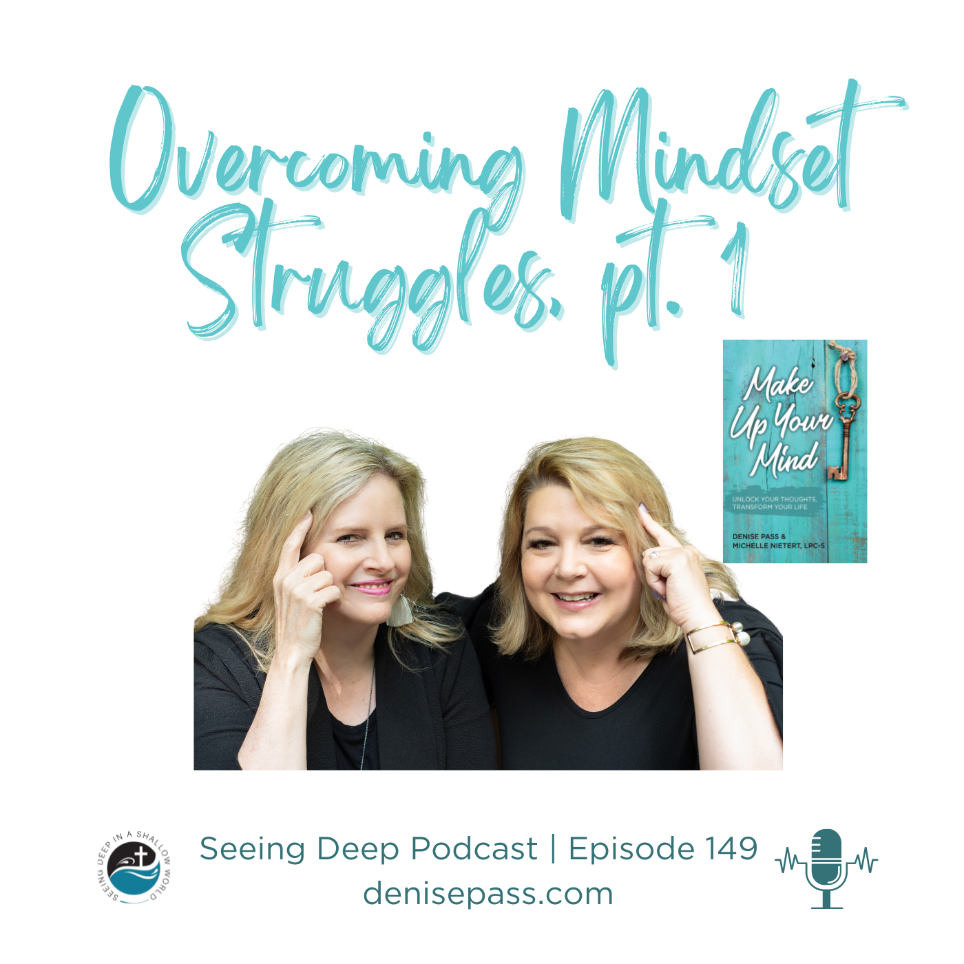 SD #149 Overcoming Negative Mindset Struggles, pt 1