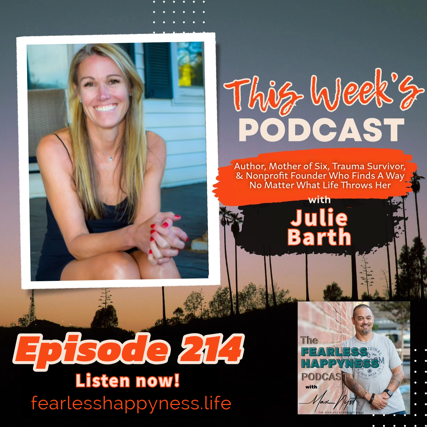 Author, Mother , Trauma Survivor, & Nonprofit Founder Who WILL Find A Way With Julie Barth | 214