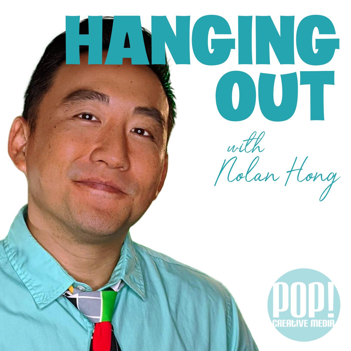 Hanging Out with Nolan Hong