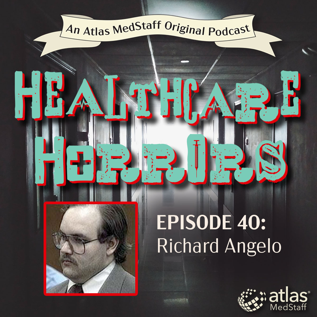 Richard Angelo | Healthcare Horrors Episode 40