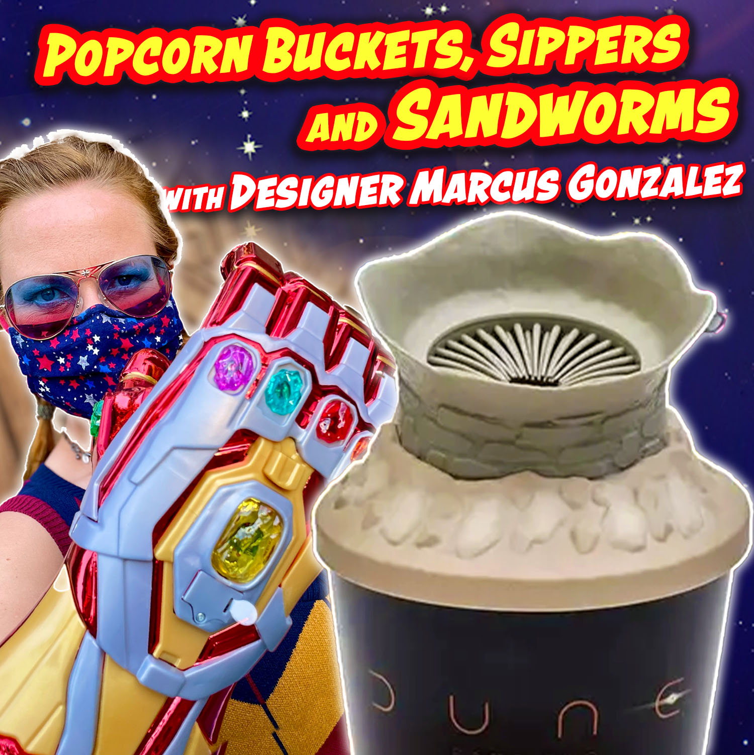 459: Popcorn Buckets, Sippers and Sand Worms with Marcus Gonzalez (Ep 459)