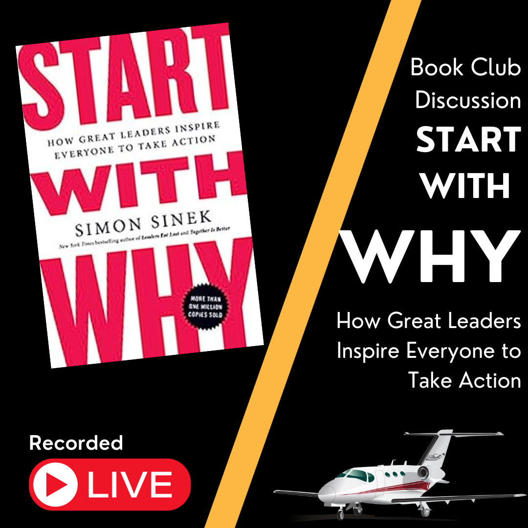 Book Club Discussion - Start With Why - How Exceptional Leaders Get Everyone Engaged.