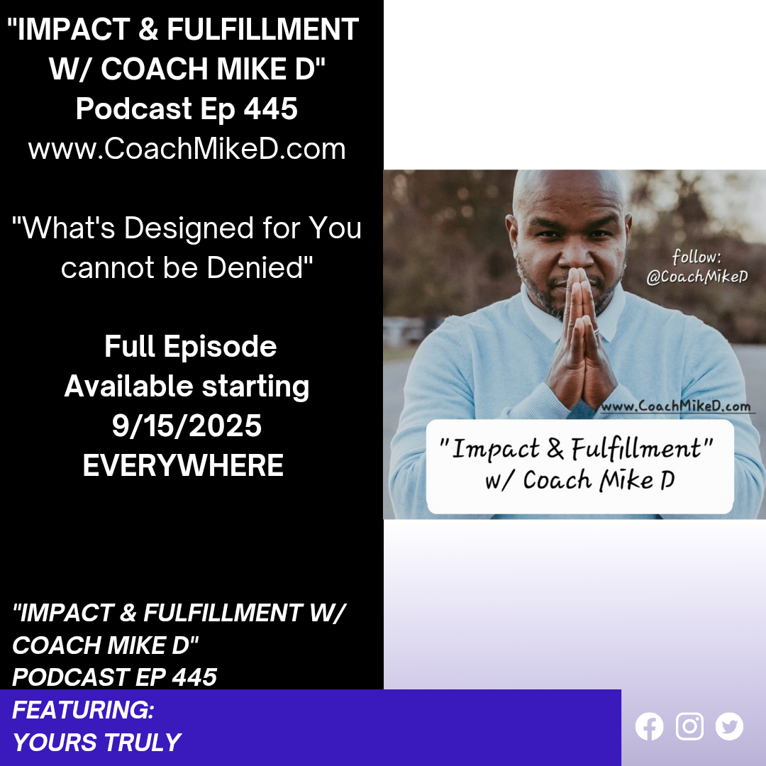 Ep: 445-What's Designed for you cannot be Denied