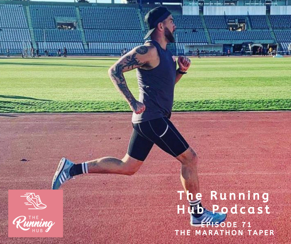 Preparing For The Marathon Taper - Episode 71