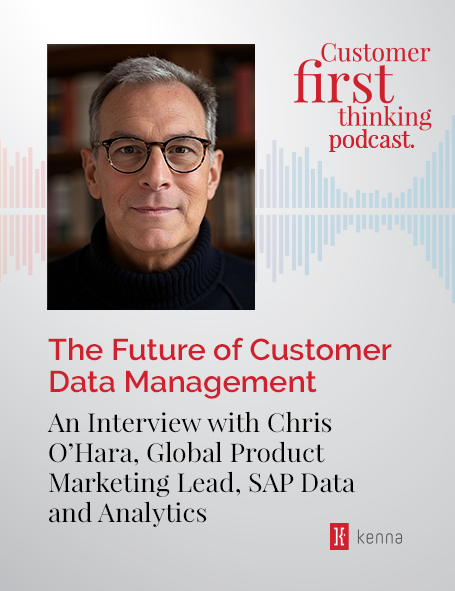 The Future of Customer Data Management: An Interview with Chris O'Hara, Global Product Marketing Lead, SAP Data and Analytics The Future of Customer Data Management: An Interview with Chris O'Hara, Global Product Marketing Lead, SAP Data and Analytics