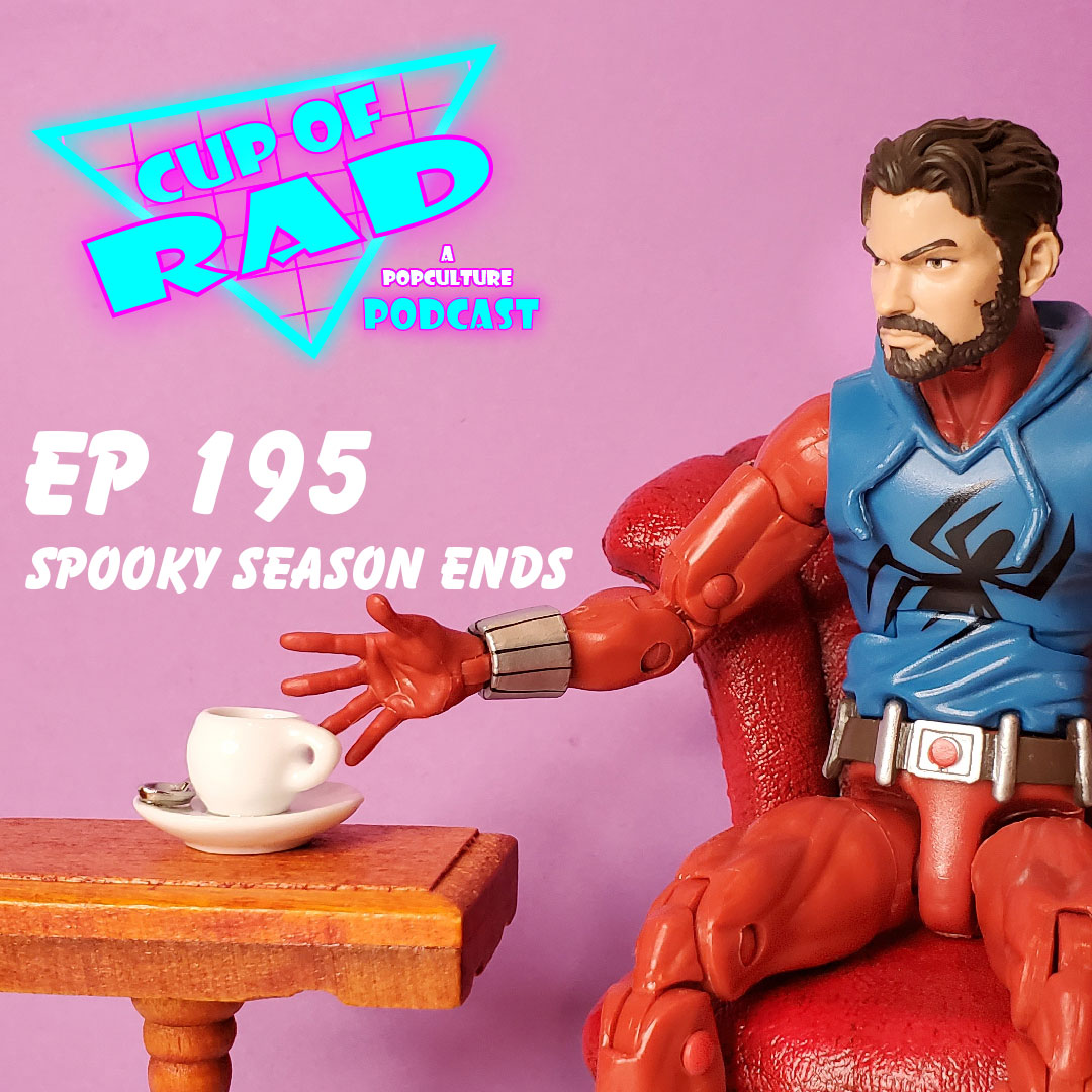 Ep. 195 - Spooky Season Ends