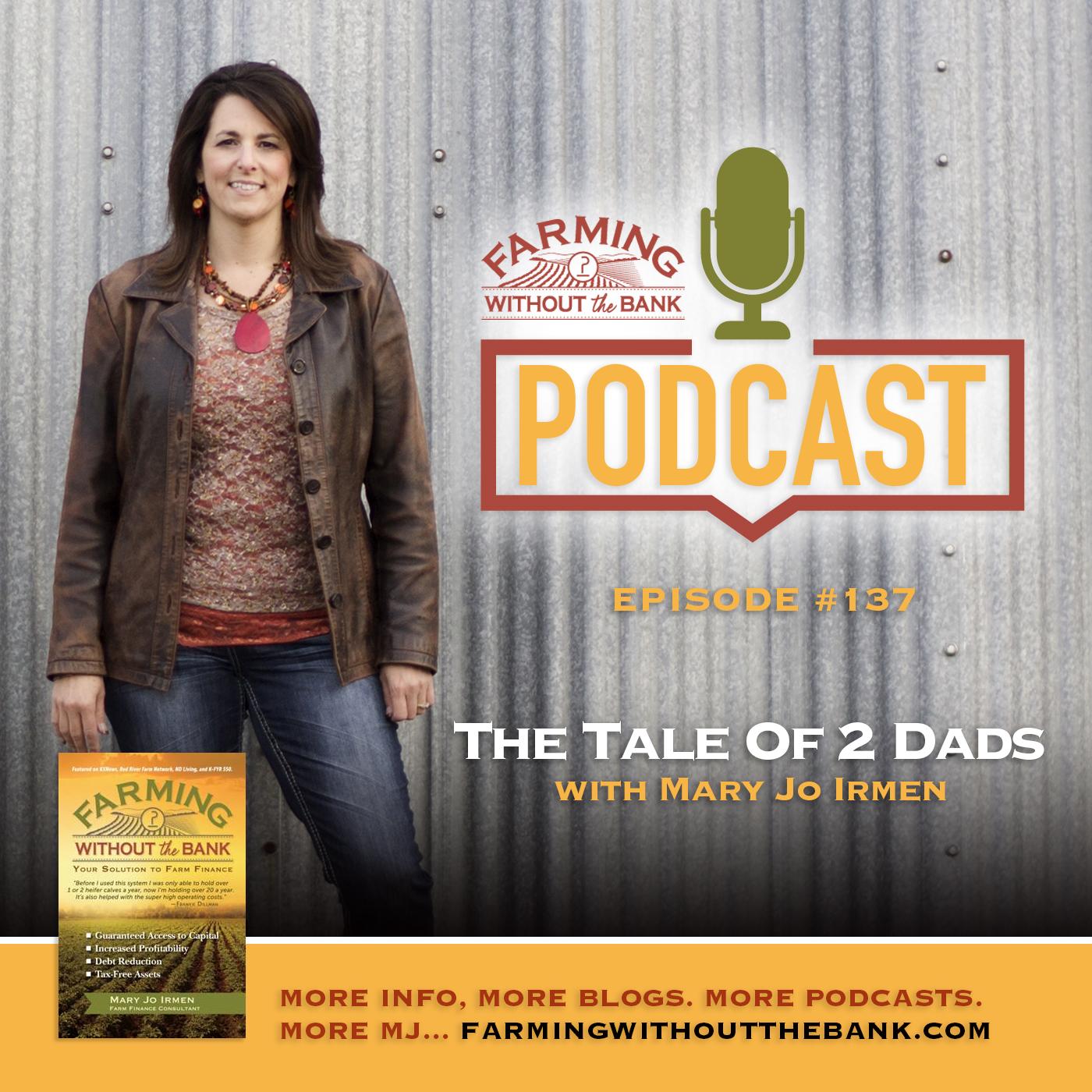 Ep. 137 - The Tale of 2 Dads