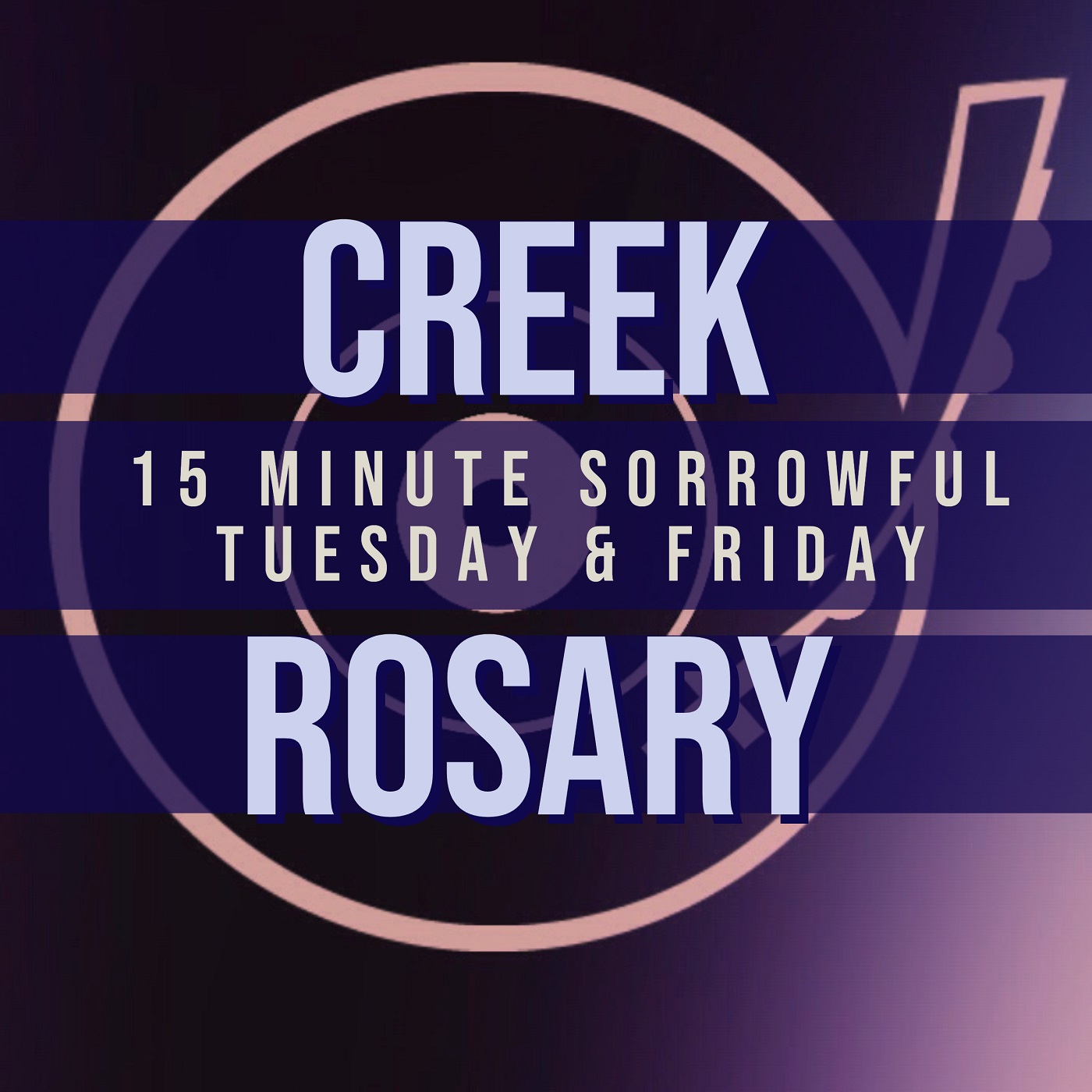15 Minute Rosary - 2 - Sorrowful - Tuesday & Friday - CREEK