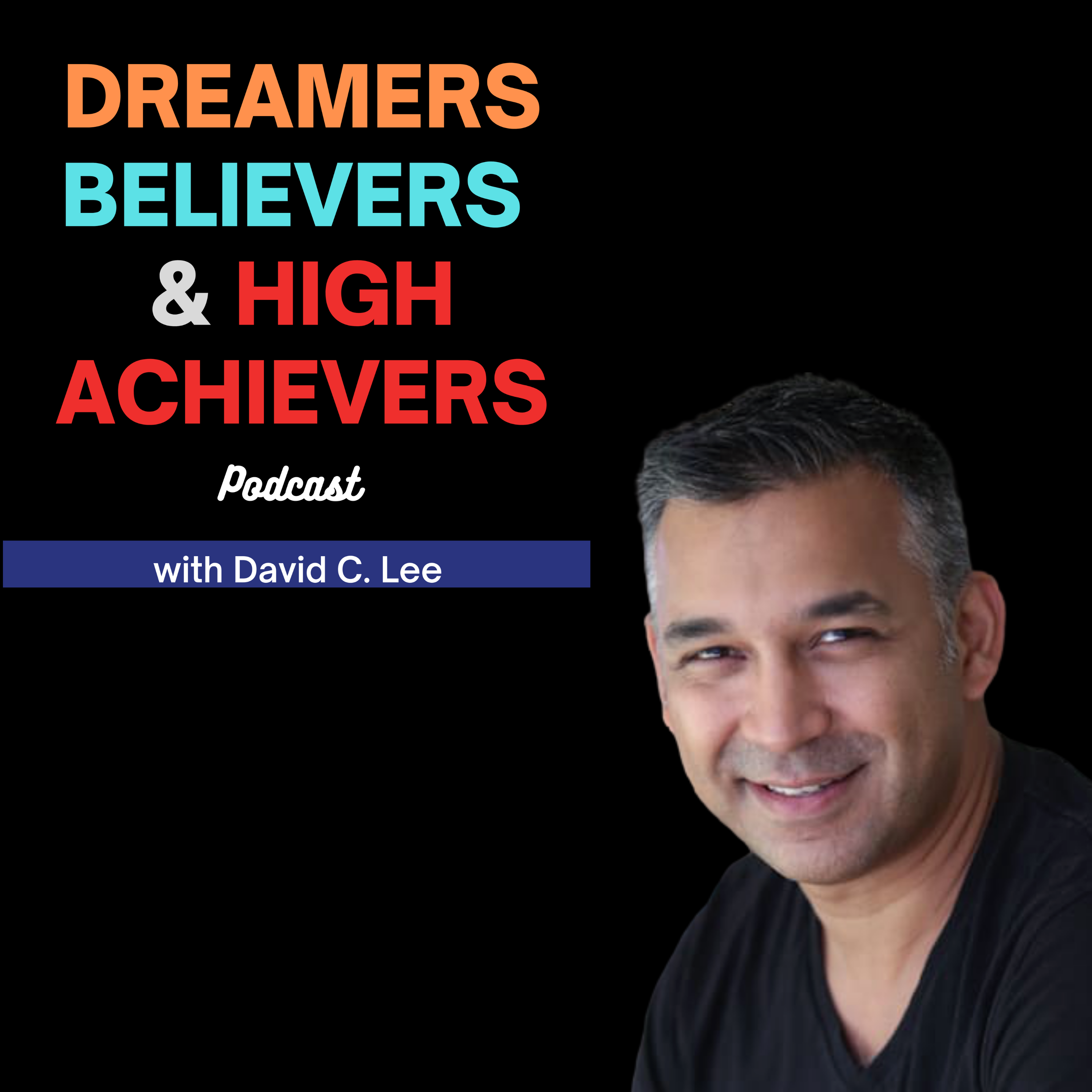 Dreamers Believers & High Achievers