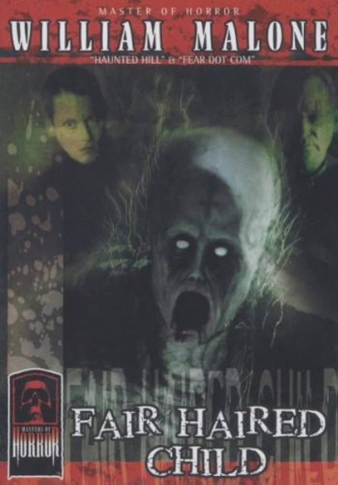 Green Blooded Bastard - Fair Haired Child  (Masters Of Horror S1E9)