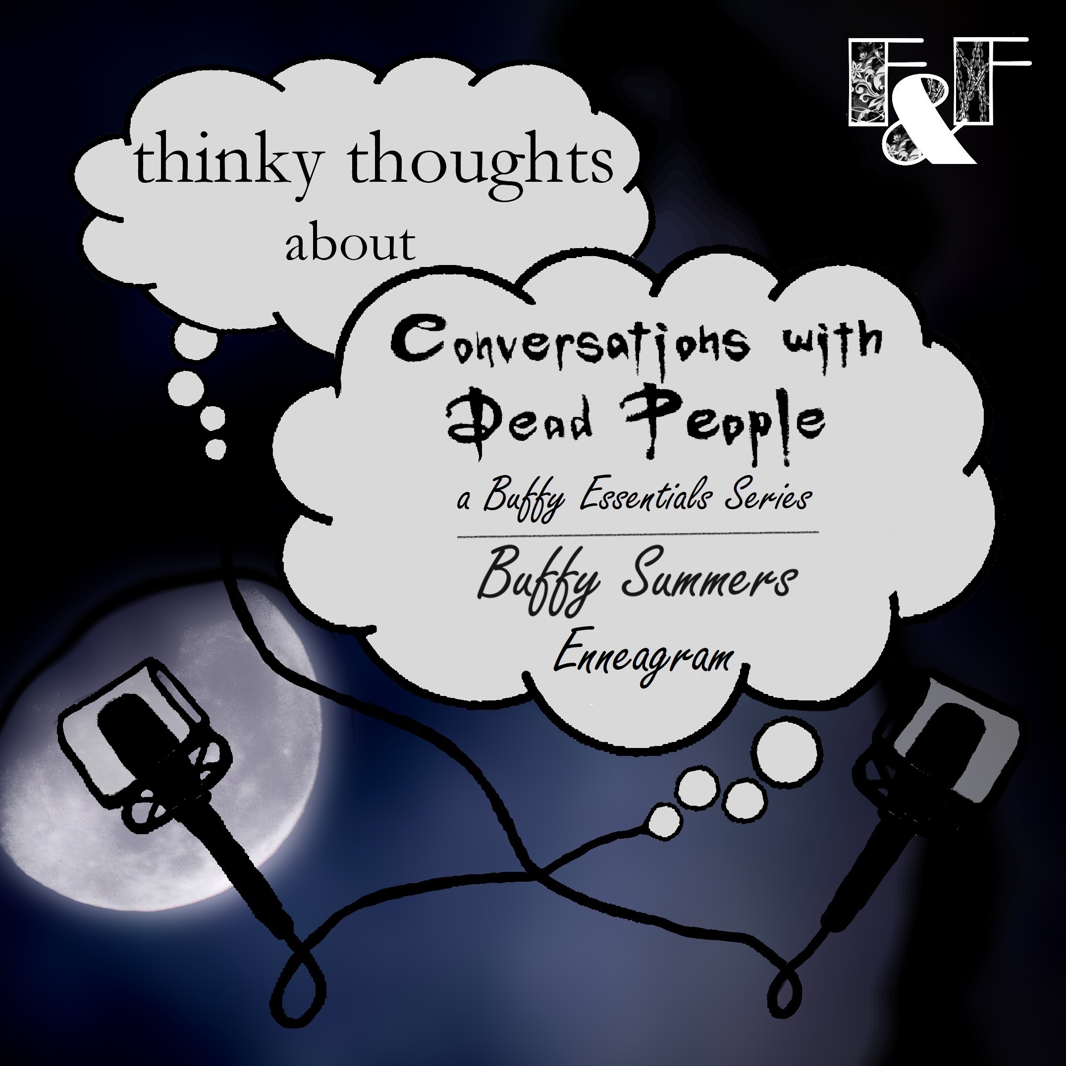 Conversations with Dead People Enneagram: Buffy Summers