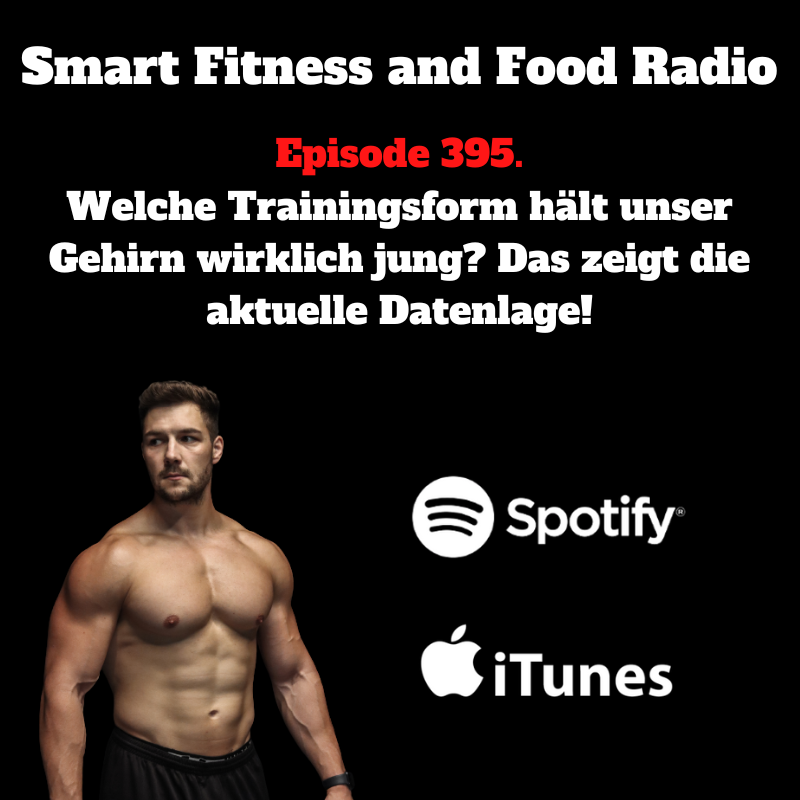 395. Welche Trainingsform hält unser Gehirn wirklich jung? Das zeigt die aktuelle Datenlage!