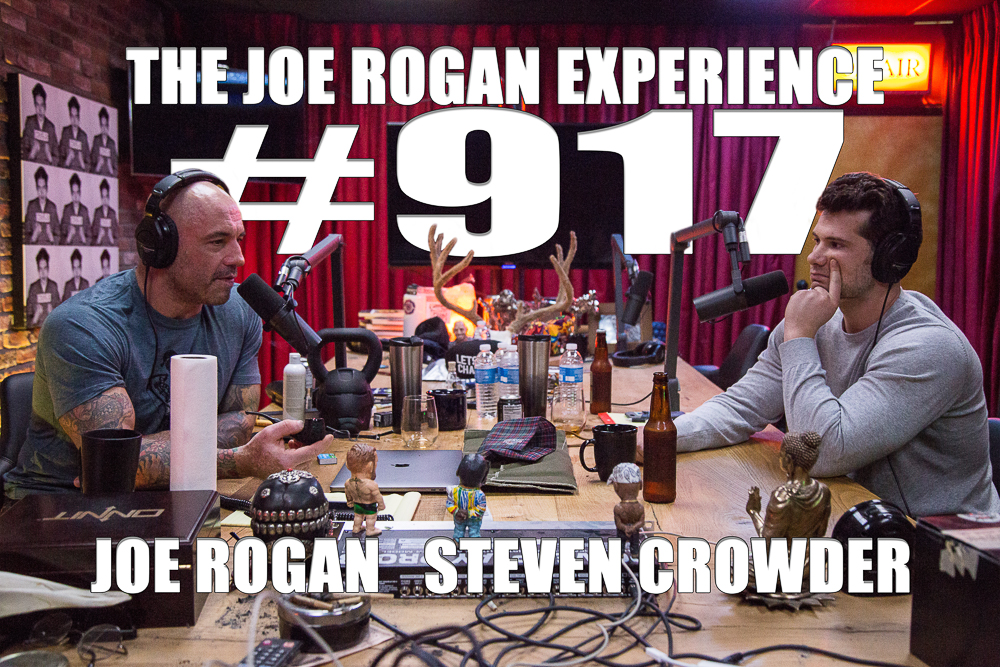 The Joe Rogan Experience #917 - Steven Crowder