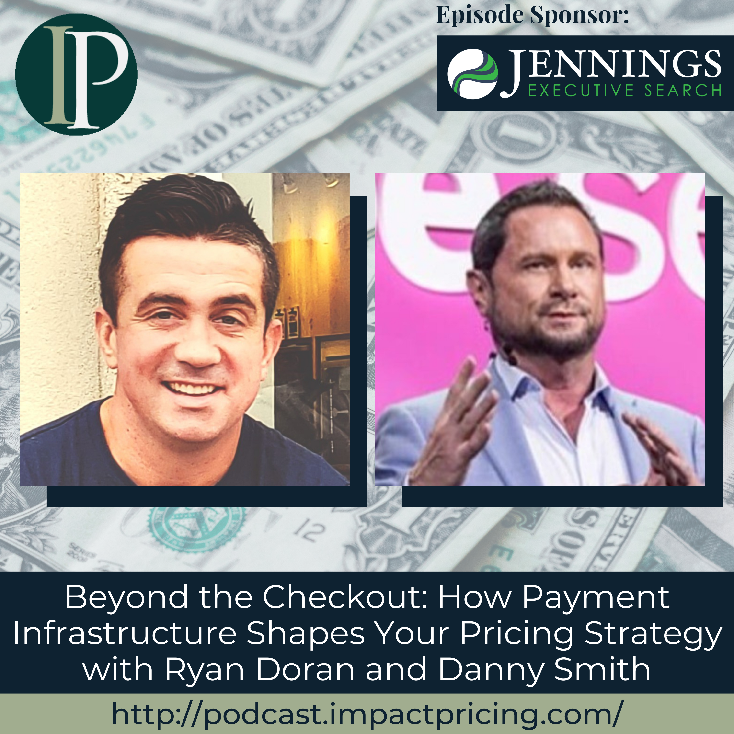Beyond the Checkout: How Payment Infrastructure Shapes Your Pricing Strategy with Ryan Doran and Danny Smith