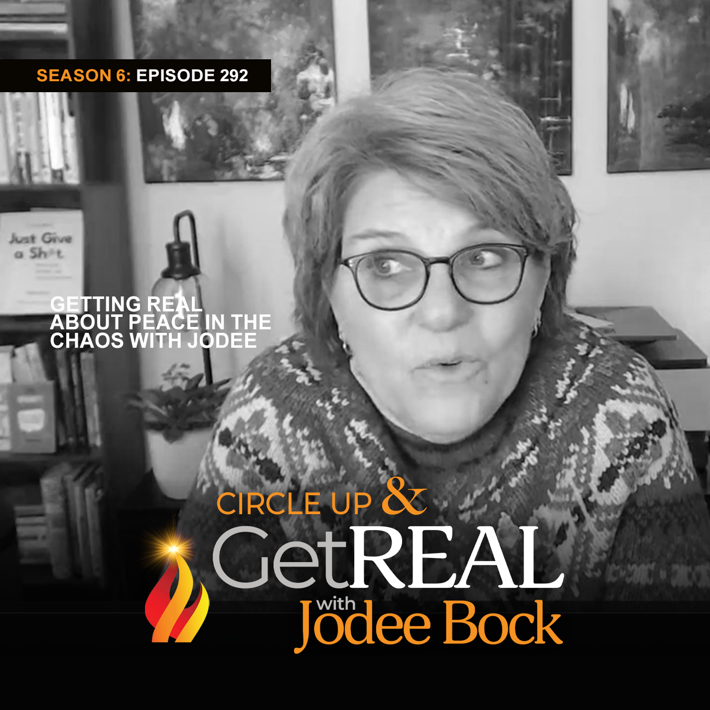 Episode 292 - Getting REAL About Peace in the Chaos with Jodee
