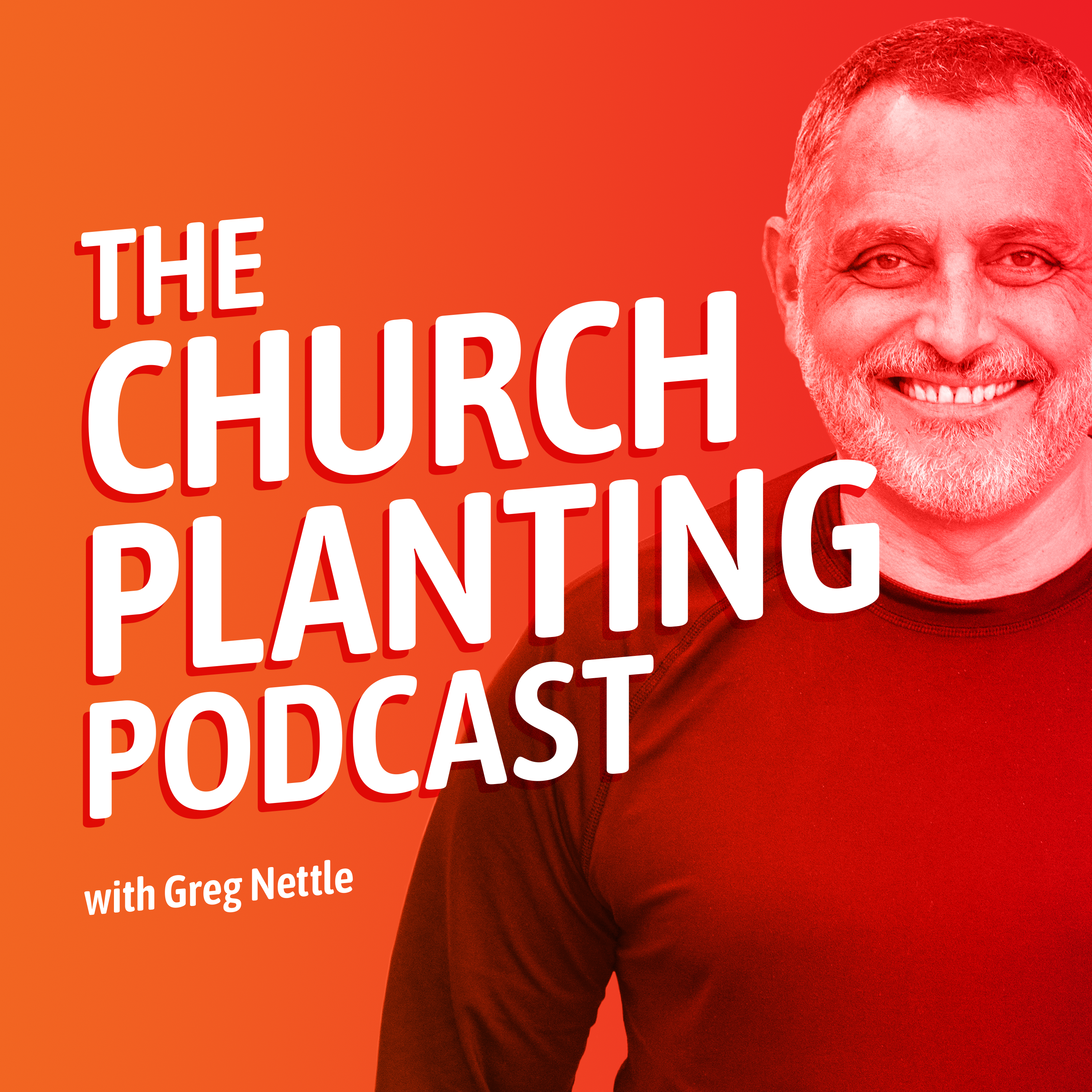 The Church Planting Podcast with Greg Nettle