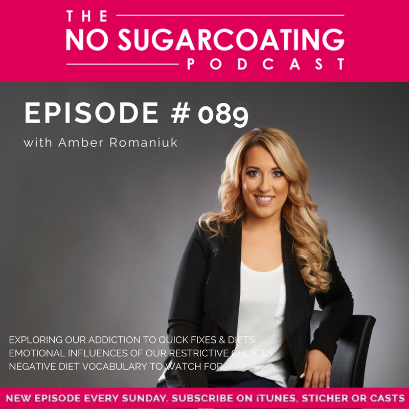 #089 Exploring Our Addiction To Quick Fixes & Diets, Emotional Influences of Our Restrictive Choices & Negative Diet Vocabulary To Watch For.