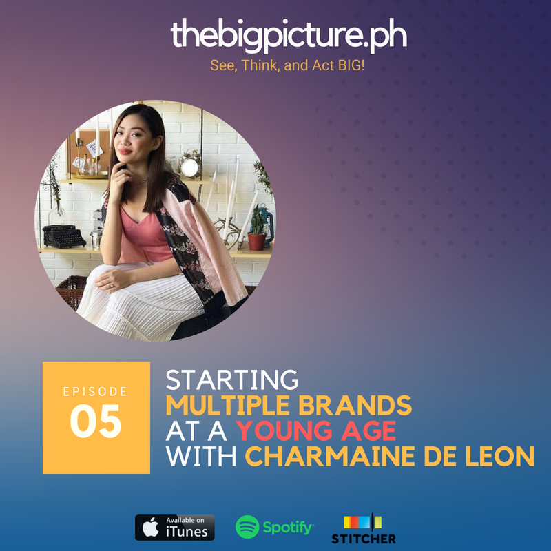 #5: Starting Multiple Brands at a Young Age with Charmaine DeLeon