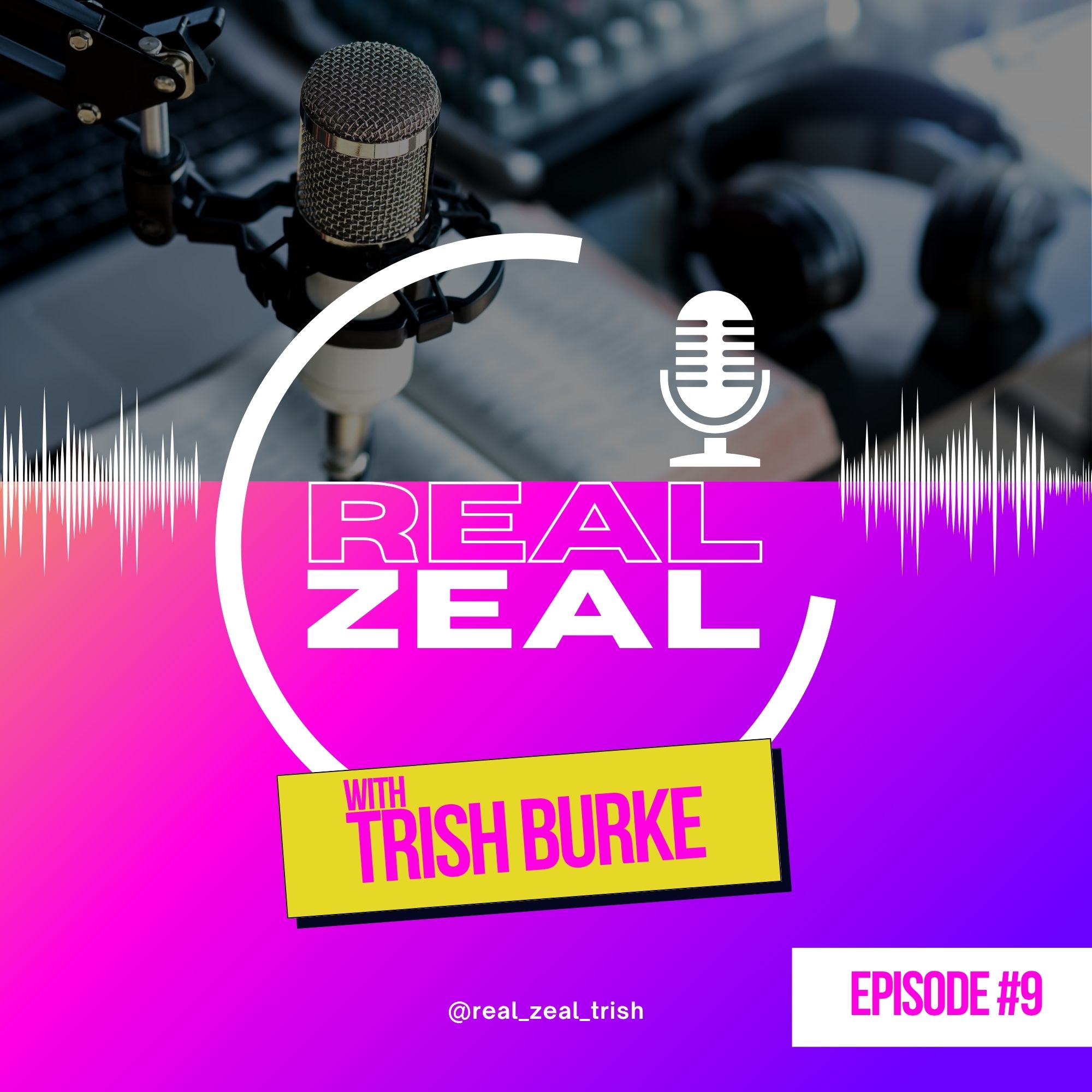 Real Zeal Podcast Ep9: Trudy DeSilva – Boss Babe, Speechie & Straight-Talking Mum